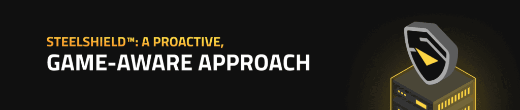 SteelShield™: A Proactive, Game-Aware Approach
