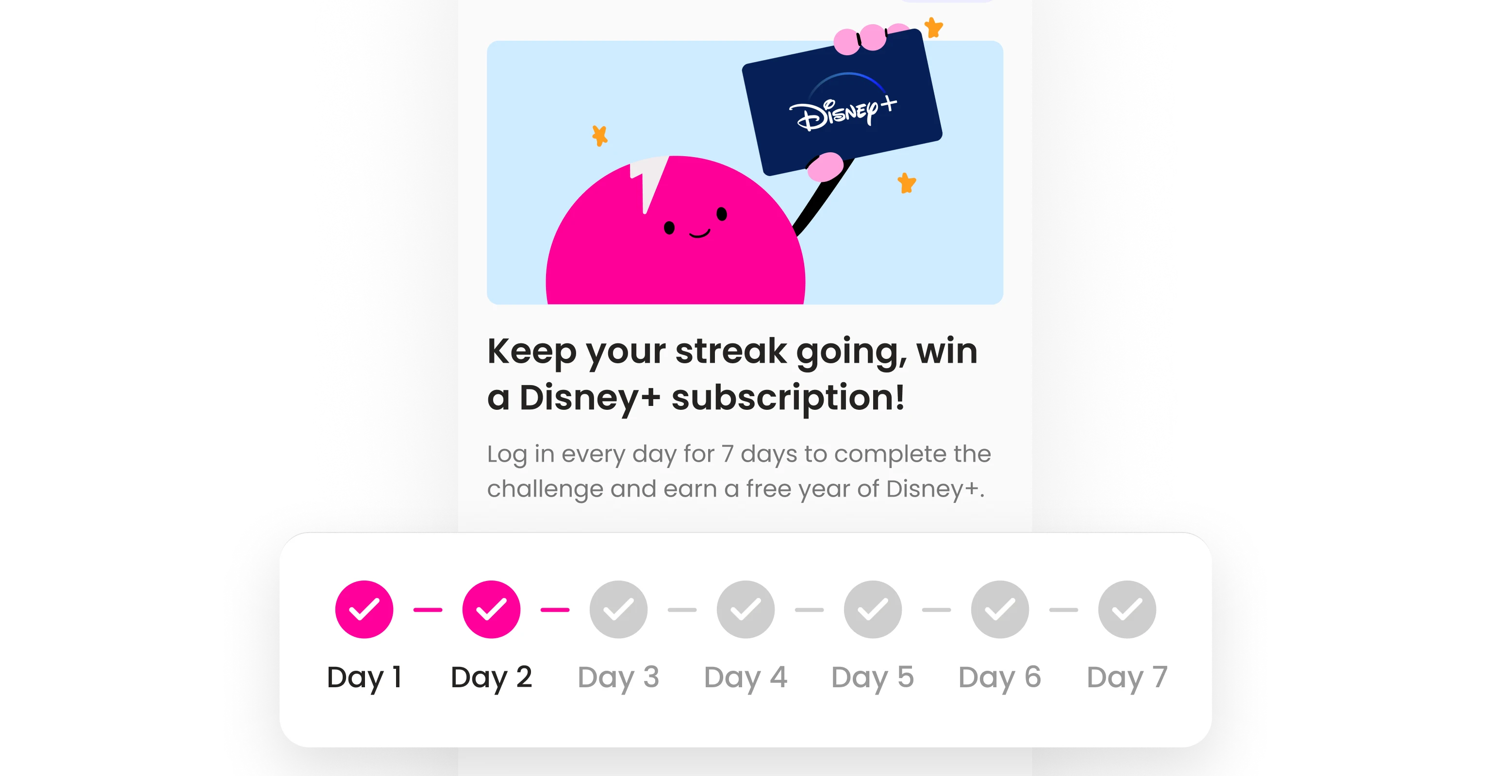 UI mockup of a Super.com Mission encouraging daily logins with a 7-day streak tracker and Disney+ reward, illustrating how habit-building mechanics improved retention and engagement.
