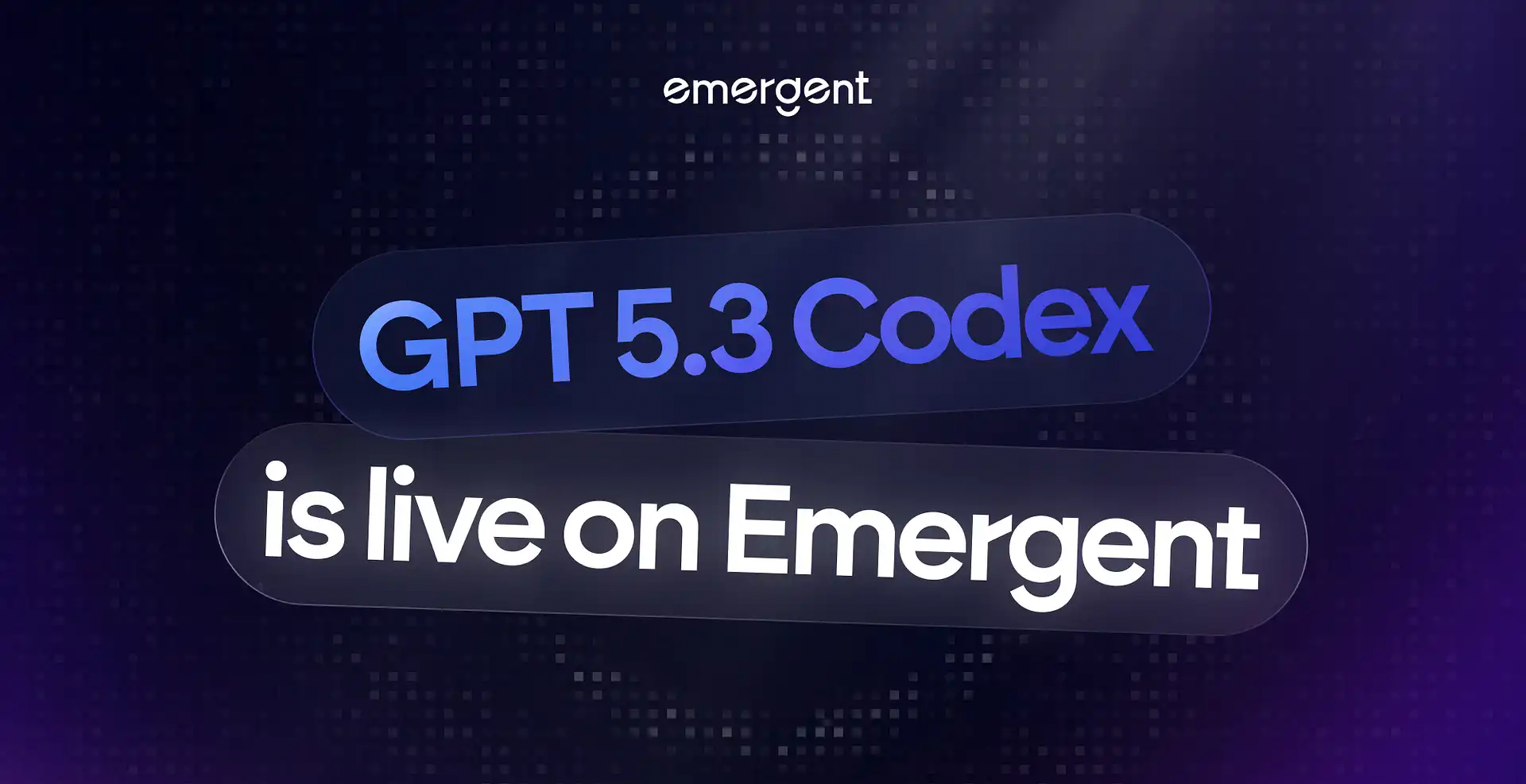 GPT-5.3 Codex Is Now Live on Emergent