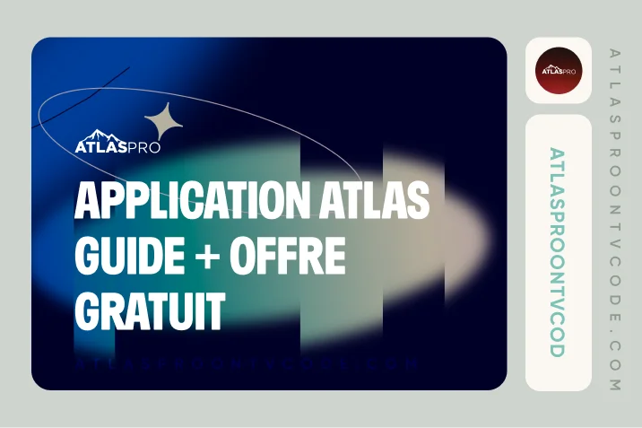 Application Atlas - Guide + Offre Gratuit