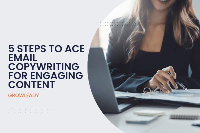 5 Key Steps to Ace Email Copywriting for Engaging Content