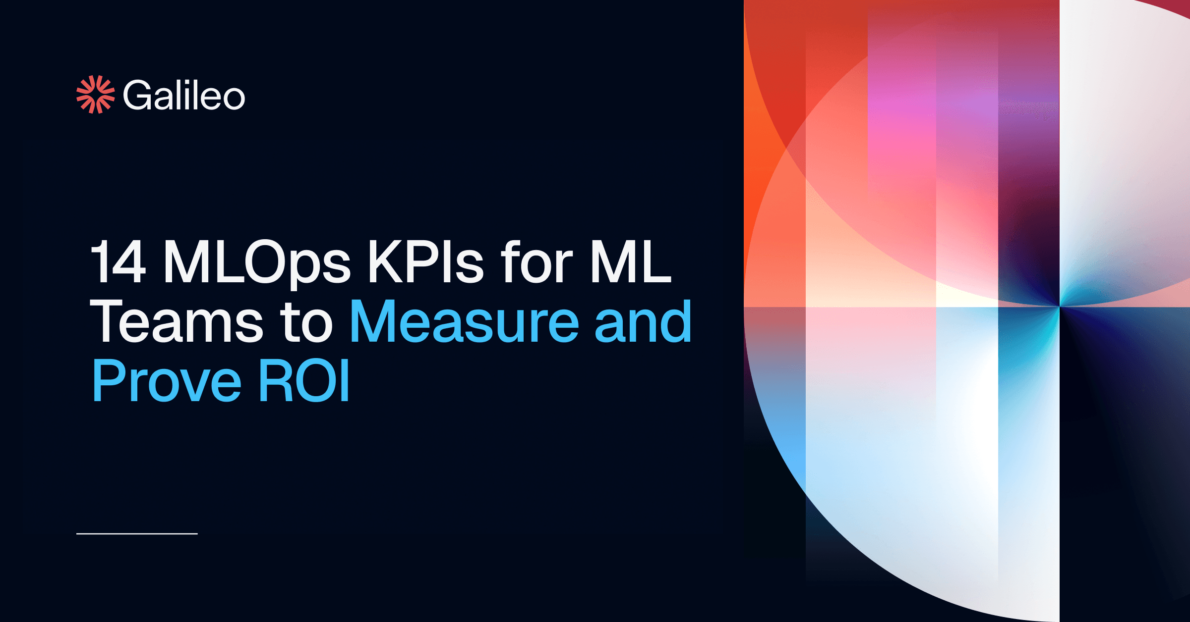 14 MLOps KPIs to Measure and Prove ML ROI | Galileo
