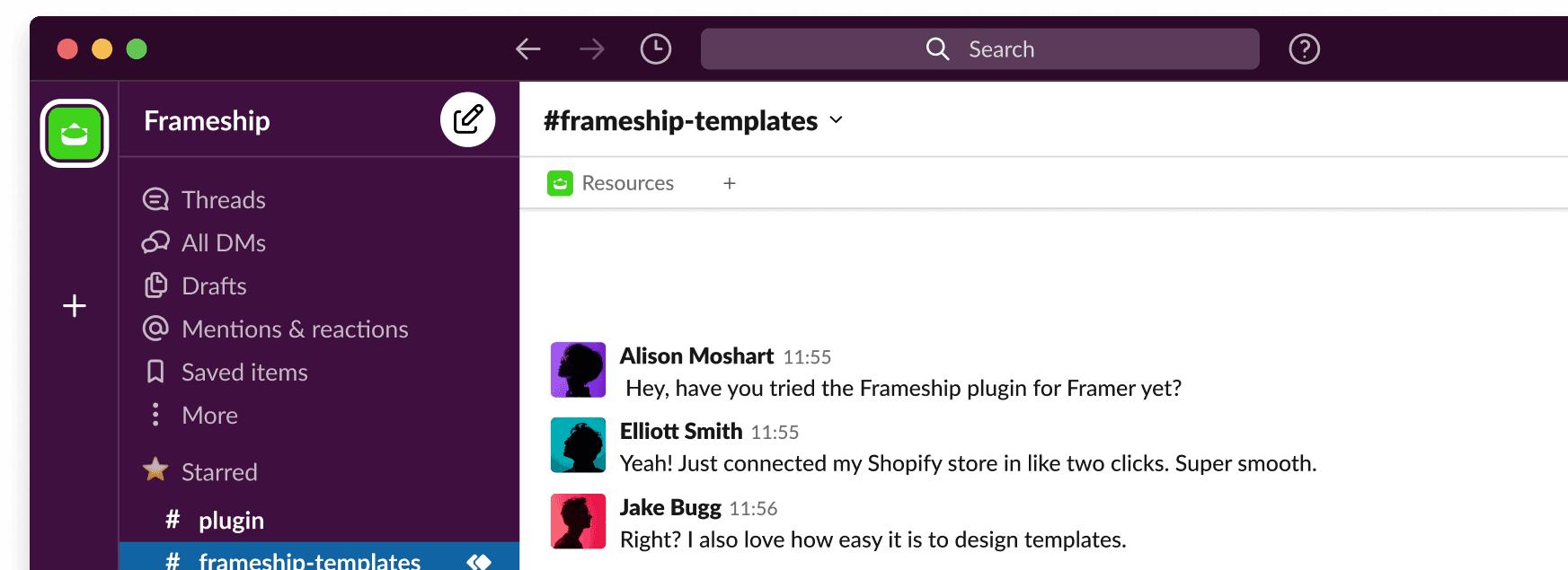 Private Slack for direct support and feature previews.