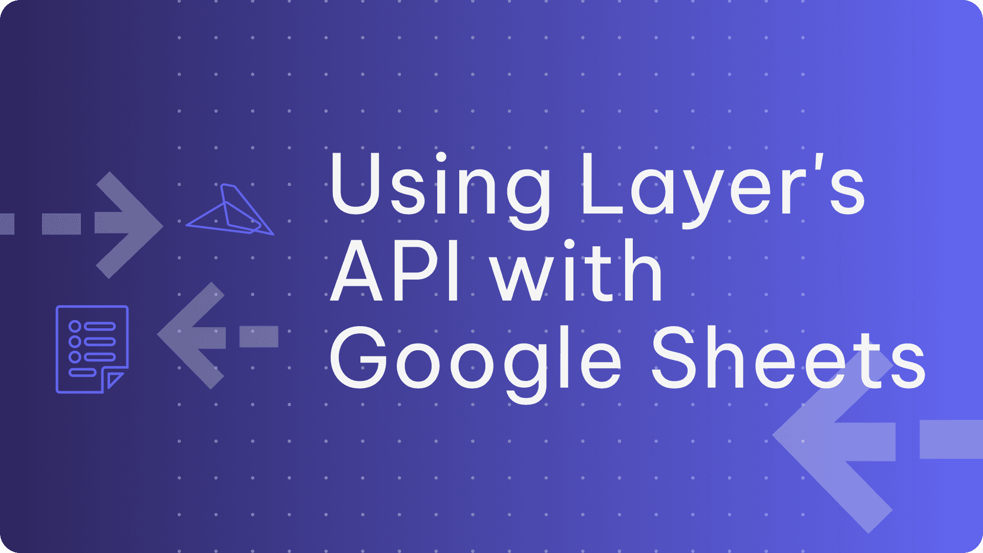 Layer google sheets connection api