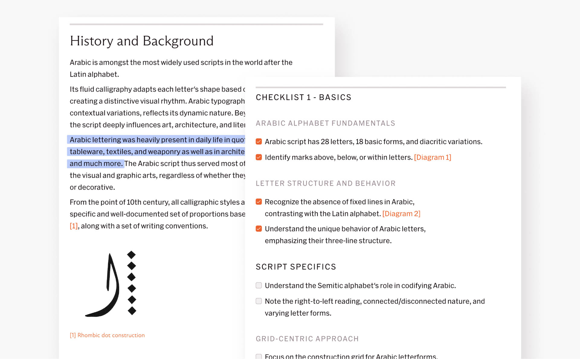 The image presents a page from a document or book focusing on the history and background of Arabic script. The page is divided into two sections. On the left, there's a section titled "History and Background" which includes an introductory paragraph about Arabic script's origins and characteristics. On the right, there's a checklist titled "Checklist 1 - Basics" which outlines key aspects of Arabic alphabet fundamentals, including the number of letters and basic forms. The checklist is visually separated from the text and includes numbered points and brief descriptions for each item. A diagram illustrating the Rhombic dot construction is included on the left side of the page.