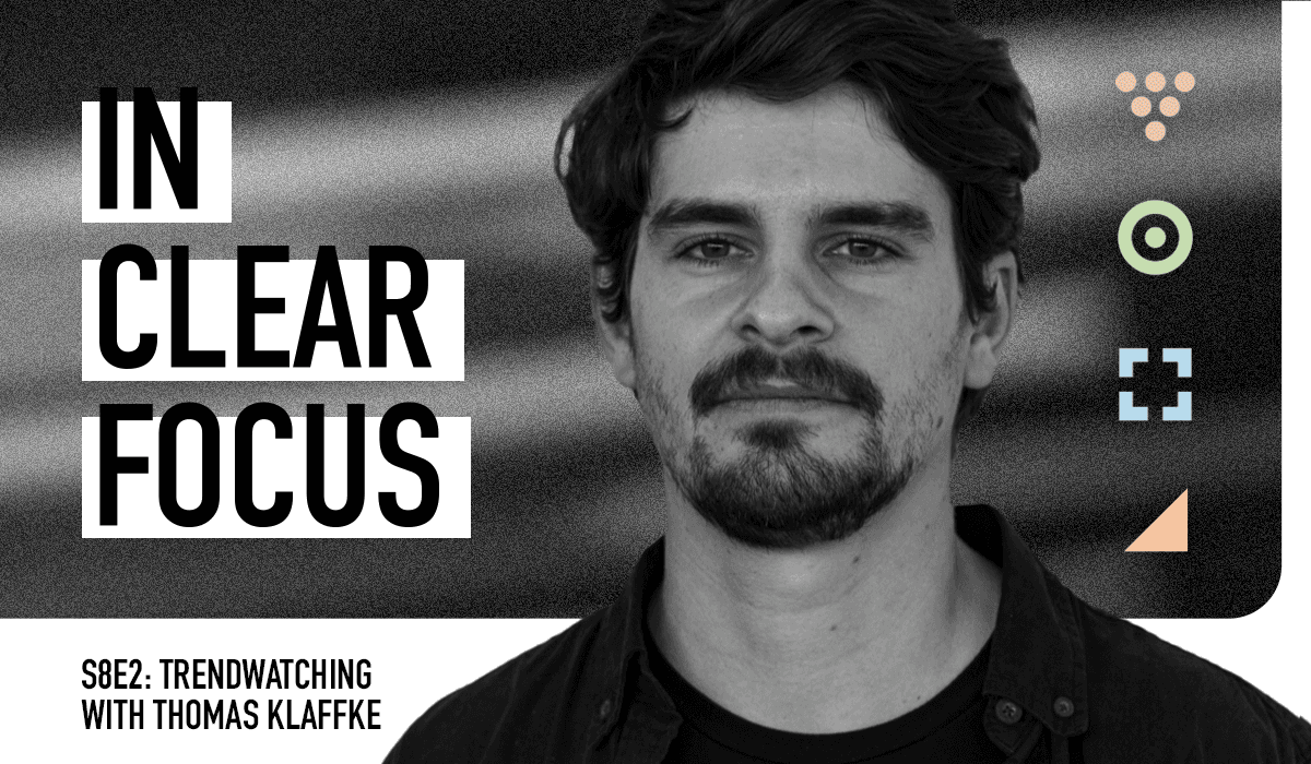 Podcast cover art for In Clear Focus episode TrendWatching with Thomas Klaffke