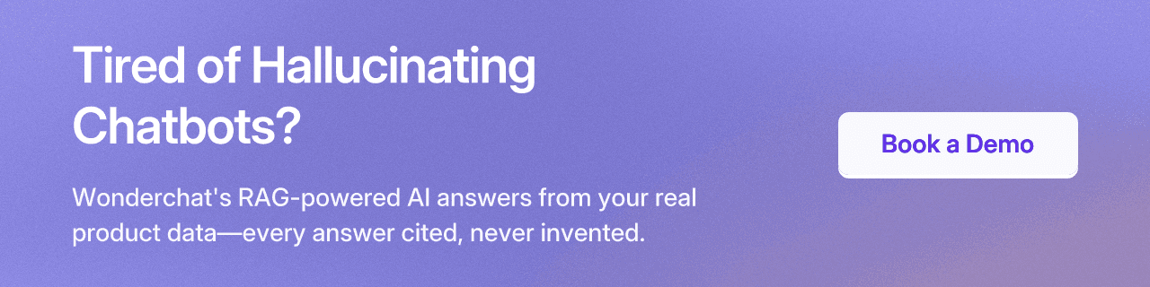 Book a demo with Wonderchat to see how its RAG-powered AI provides verifiable answers from your product data.