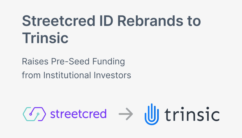Streetcred ID rebrands to Trinsic with funding announcement and logo transition
