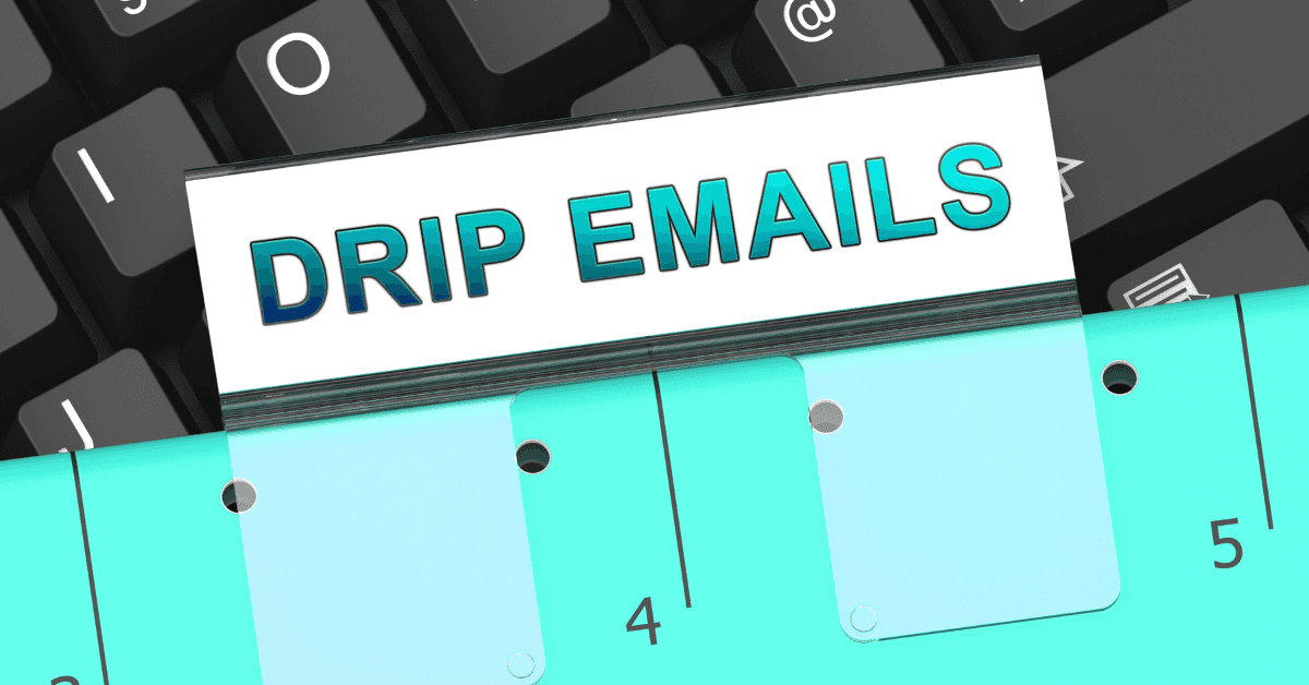 Master Drip Email Campaigns for Lead Nurturing