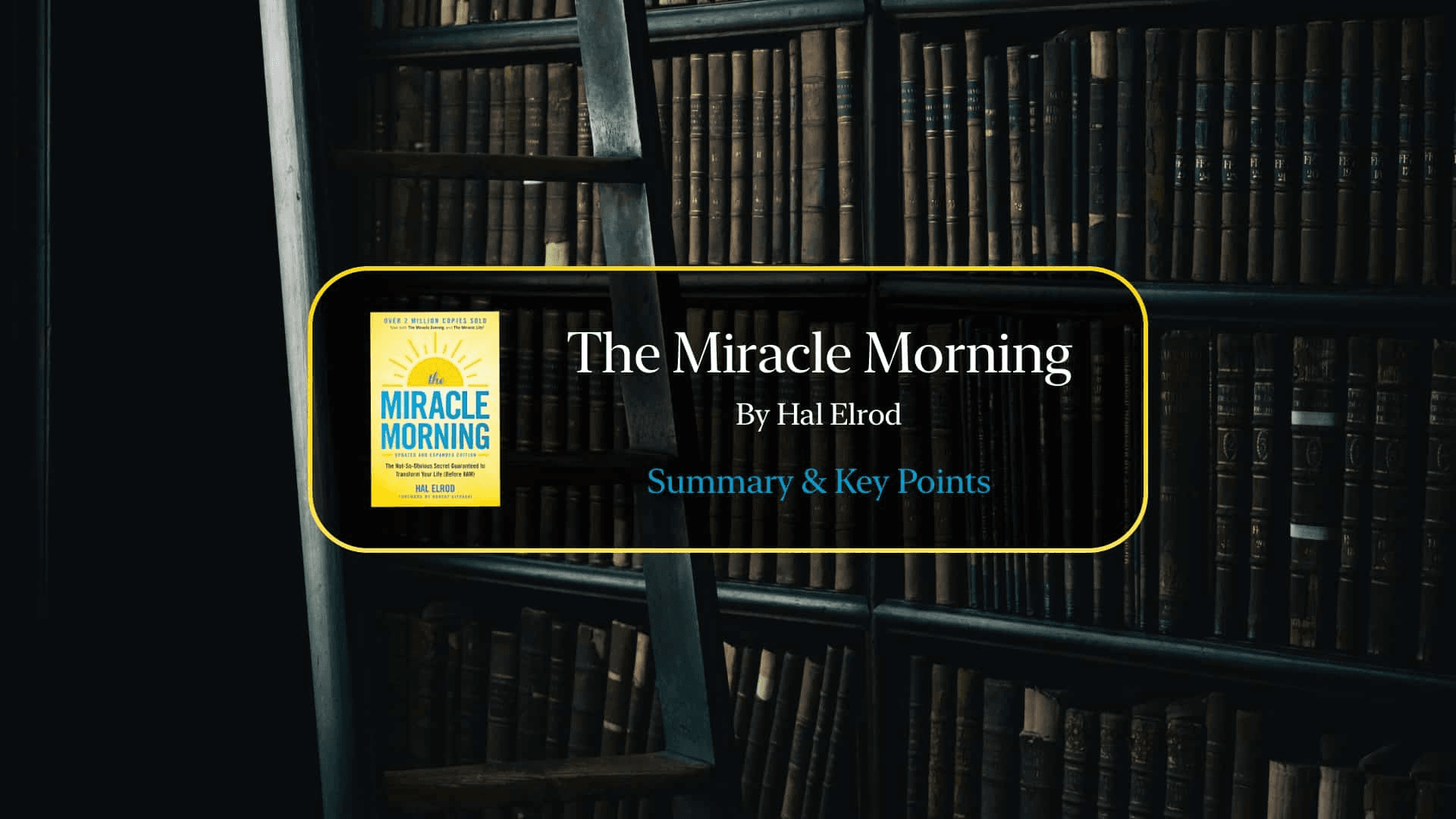 The-Miracle-Morning-Hal-Elrod-Book-Outline-Summary-and-Key-Points