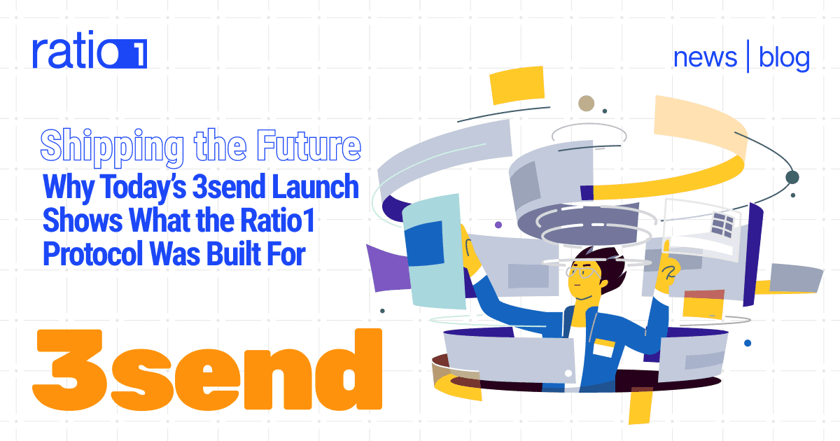 Shipping the Future: Why Today’s 3send Launch Shows What the Ratio1 Protocol Was Built For
