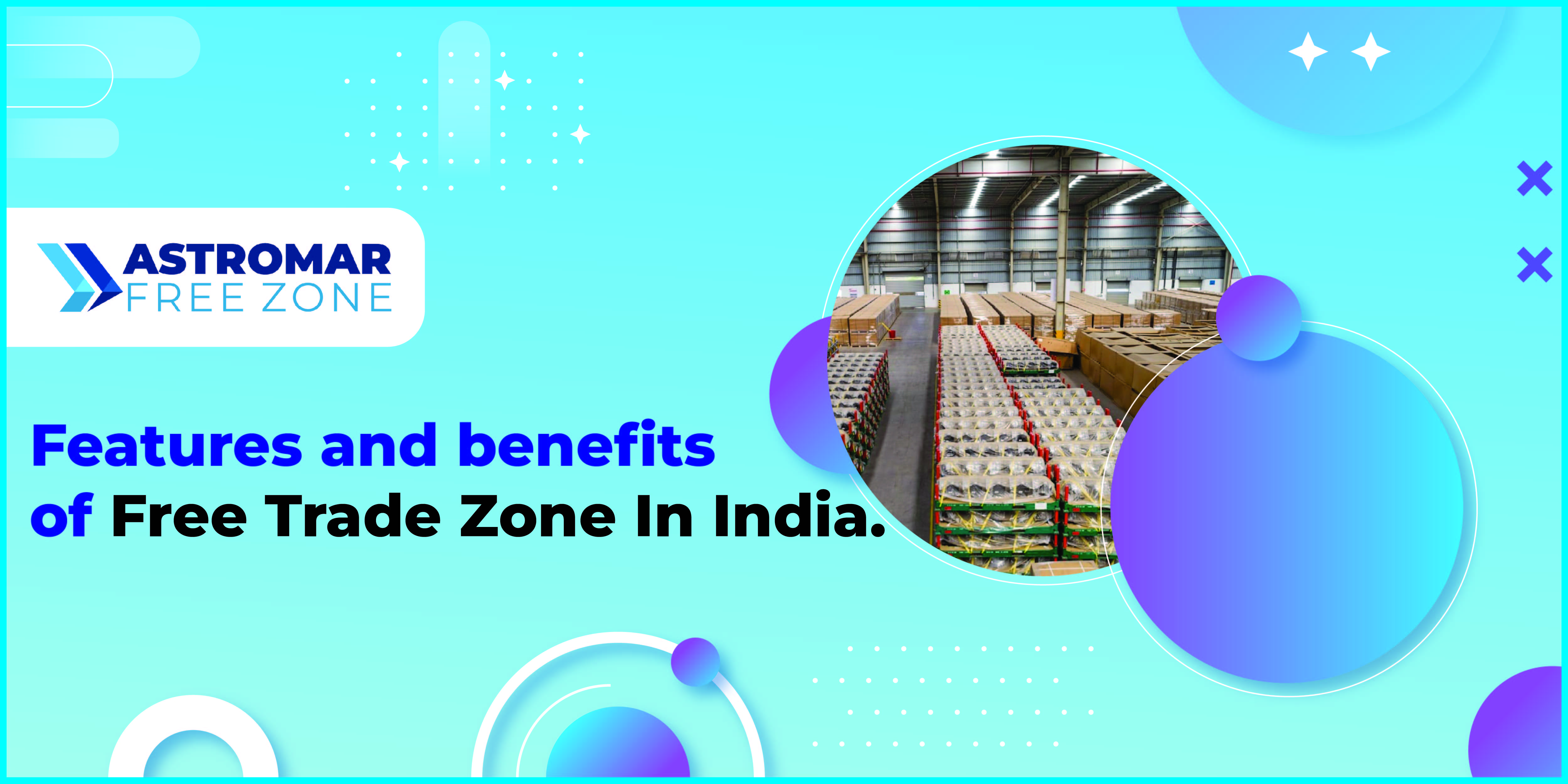 Features and Benefits of Free Trade Zones