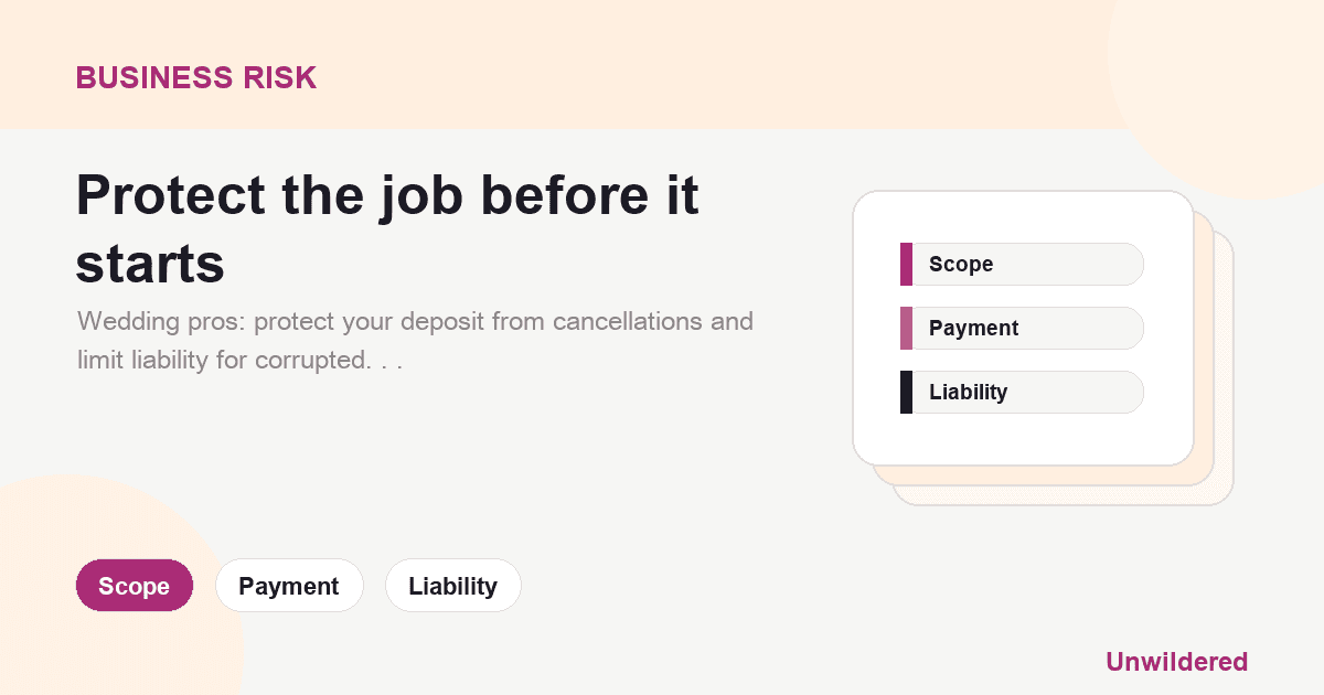 Explainer card for The Best Day of Their Lives (Or Your Legal Nightmare): A Guide for Wedding Pros: Scope, Payment, Liability.