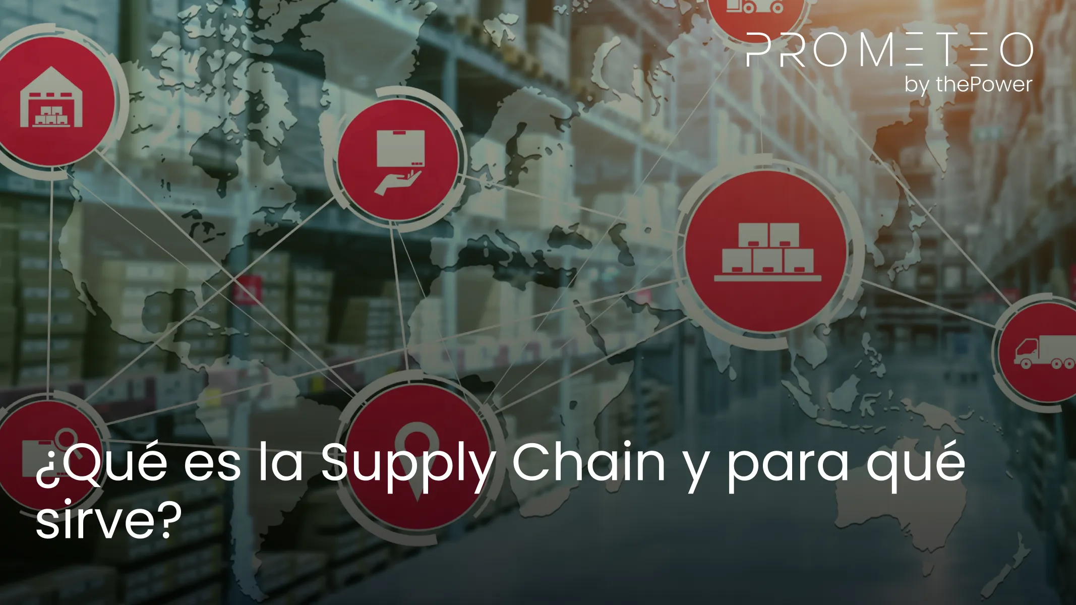 ¿Qué es la Supply Chain y para qué sirve?