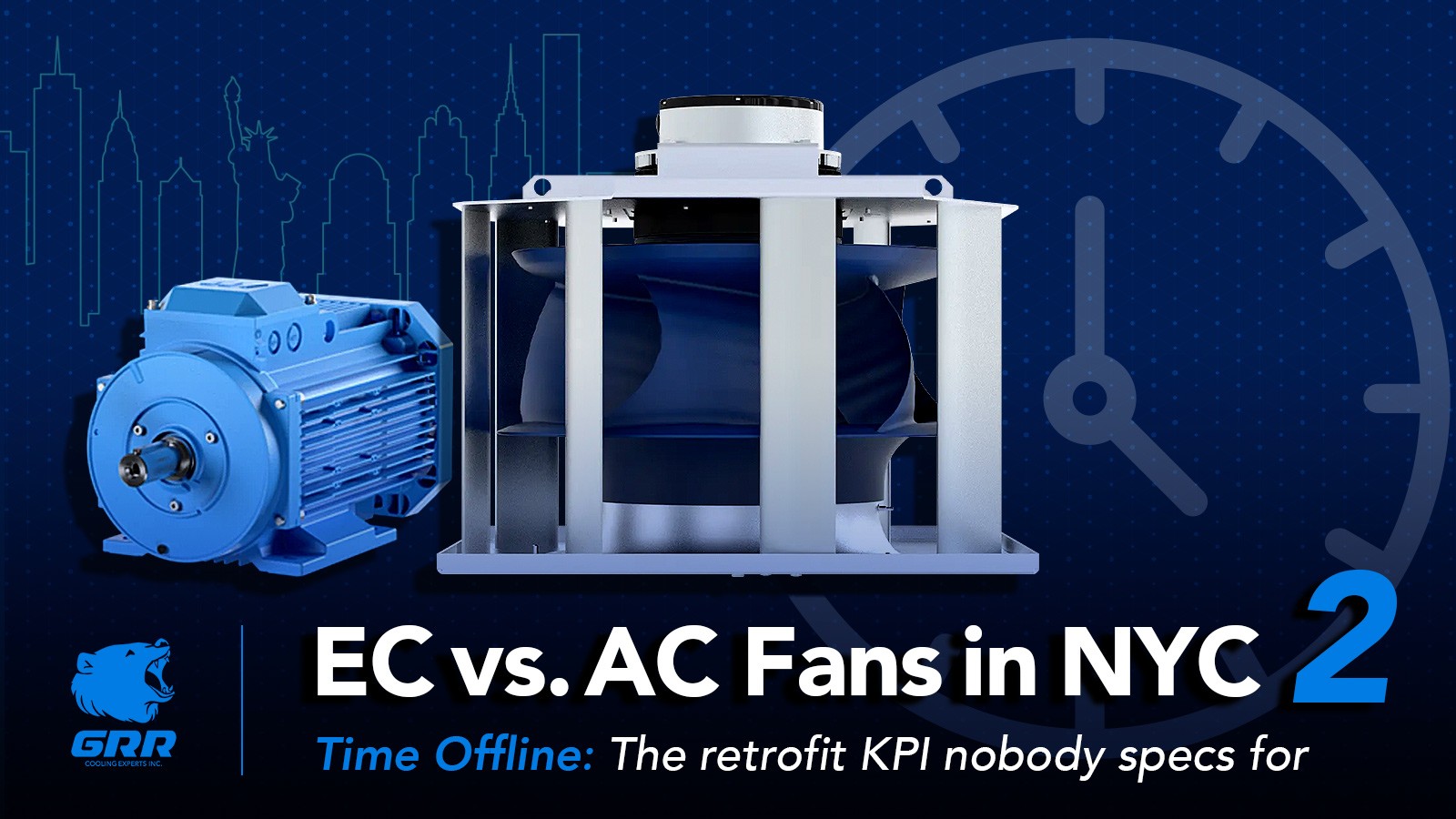 GRR Cooling Experts guide: EC vs AC fans for NYC AHU retrofits and downtime planning