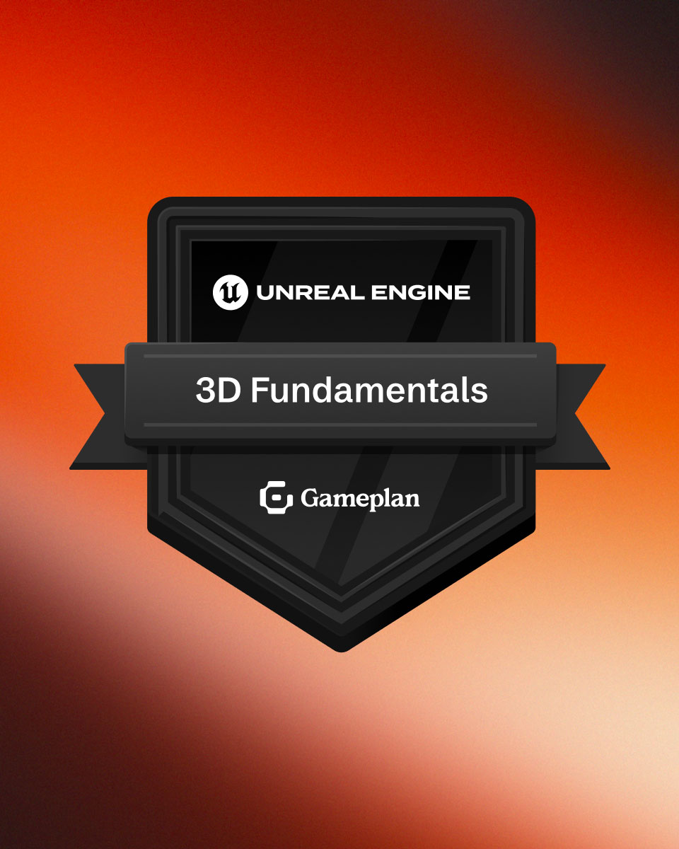 A digital badge graphic displayed against an orange gradient background. The badge features the Unreal Engine logo at the top and the text “3D Fundamentals” across the center on a ribbon banner. At the bottom of the badge is the Gameplan logo. The design resembles a certification or achievement emblem with a dark, shield-like shape and layered styling.