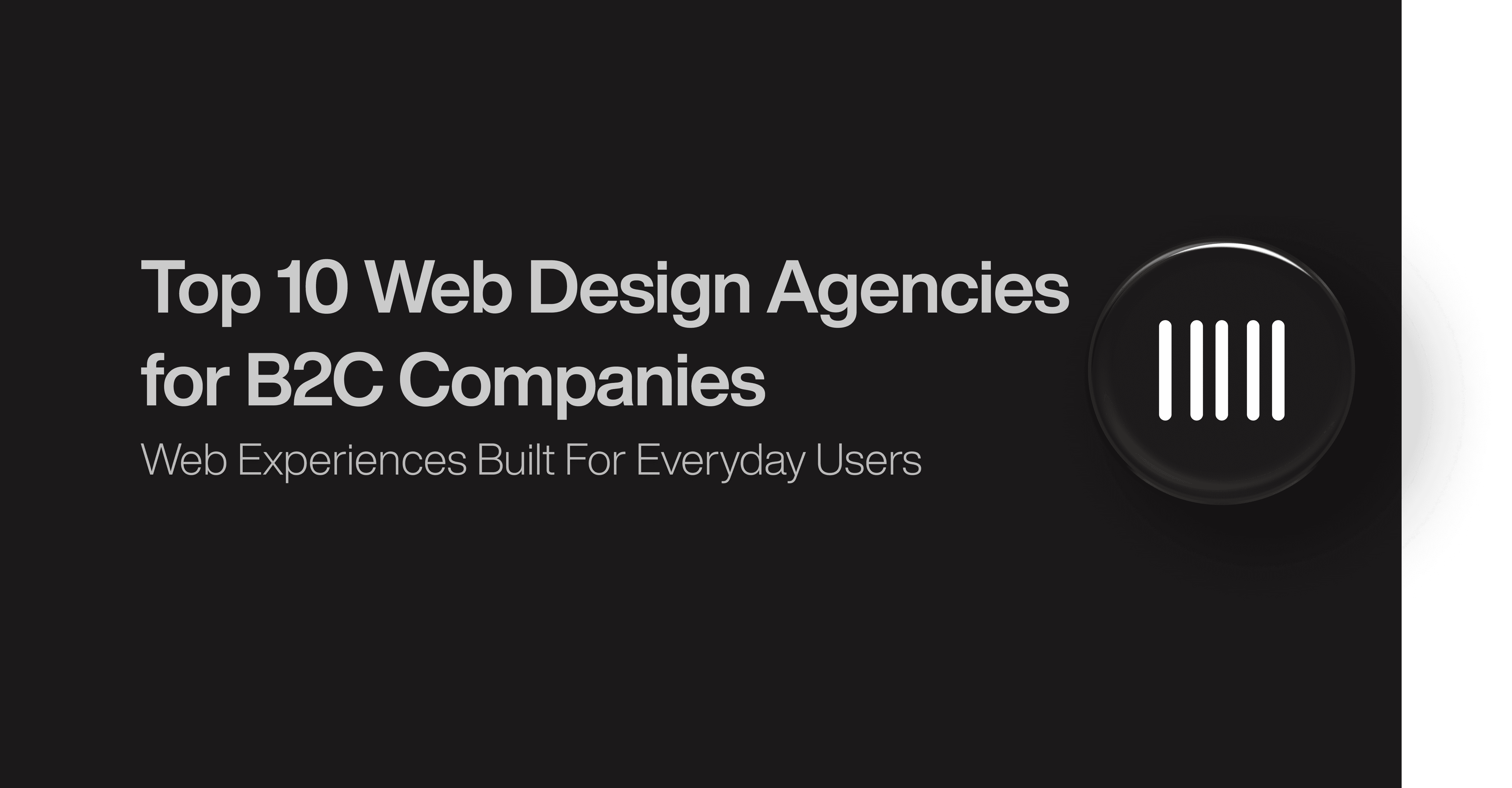 Top 10 Web Design Agencies for B2C Companies