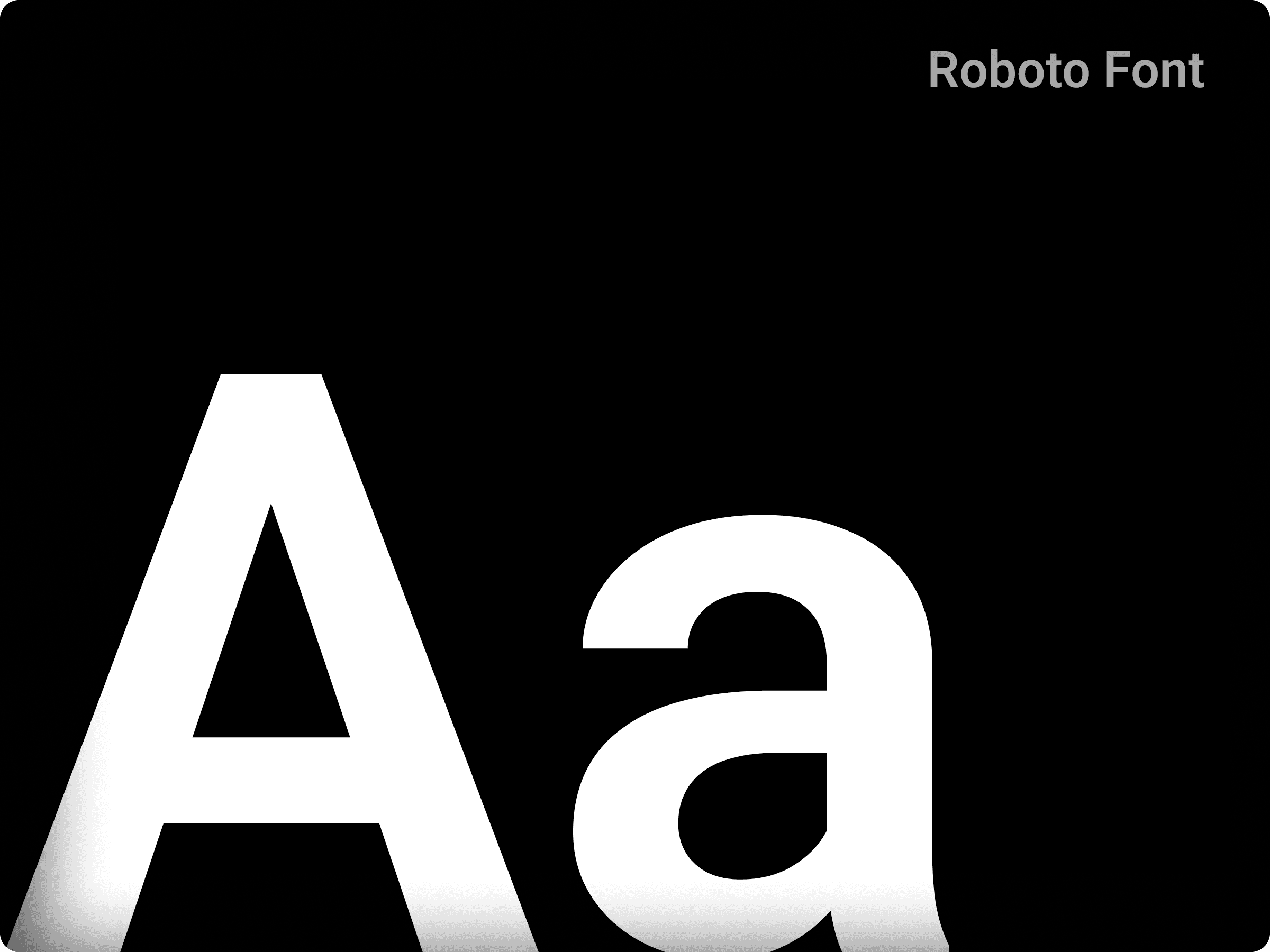 Большие белые буквы «A» и «a» шрифтом Roboto на черном фоне. В правом верхнем углу серым цветом размещен надпись «Roboto Font», что придает изображению современный вид.