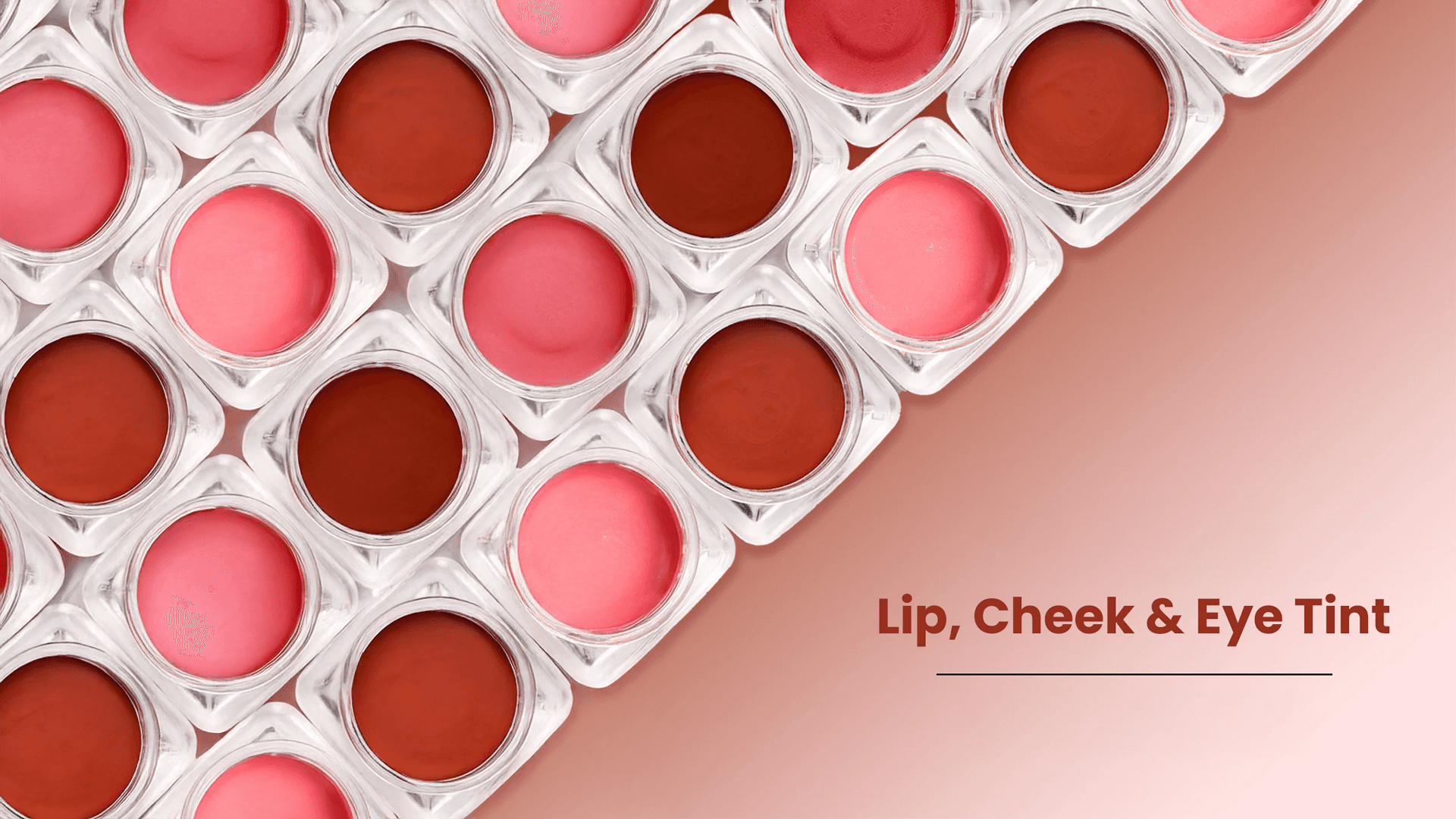 Multiple shades of lip, cheek, and eye tints displayed in small containers, perfect for multitasking makeup.