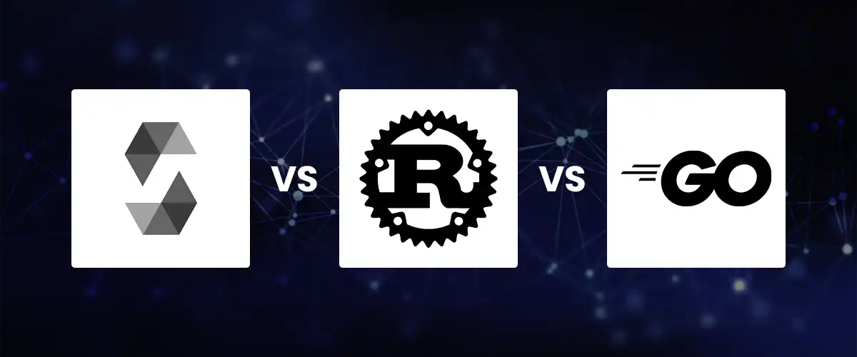 Solidity vs Rust vs Go: The Top Programming Language for Blockchain Technology