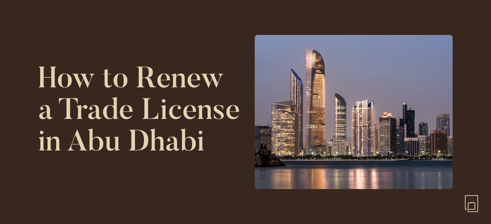 Full process of renewing a trade licence in Abu Dhabi