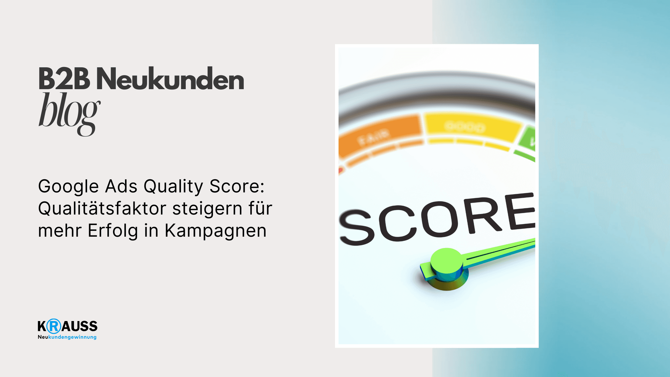 Google Ads Quality Score: Qualitätsfaktor steigern für mehr Erfolg in Kampagnen