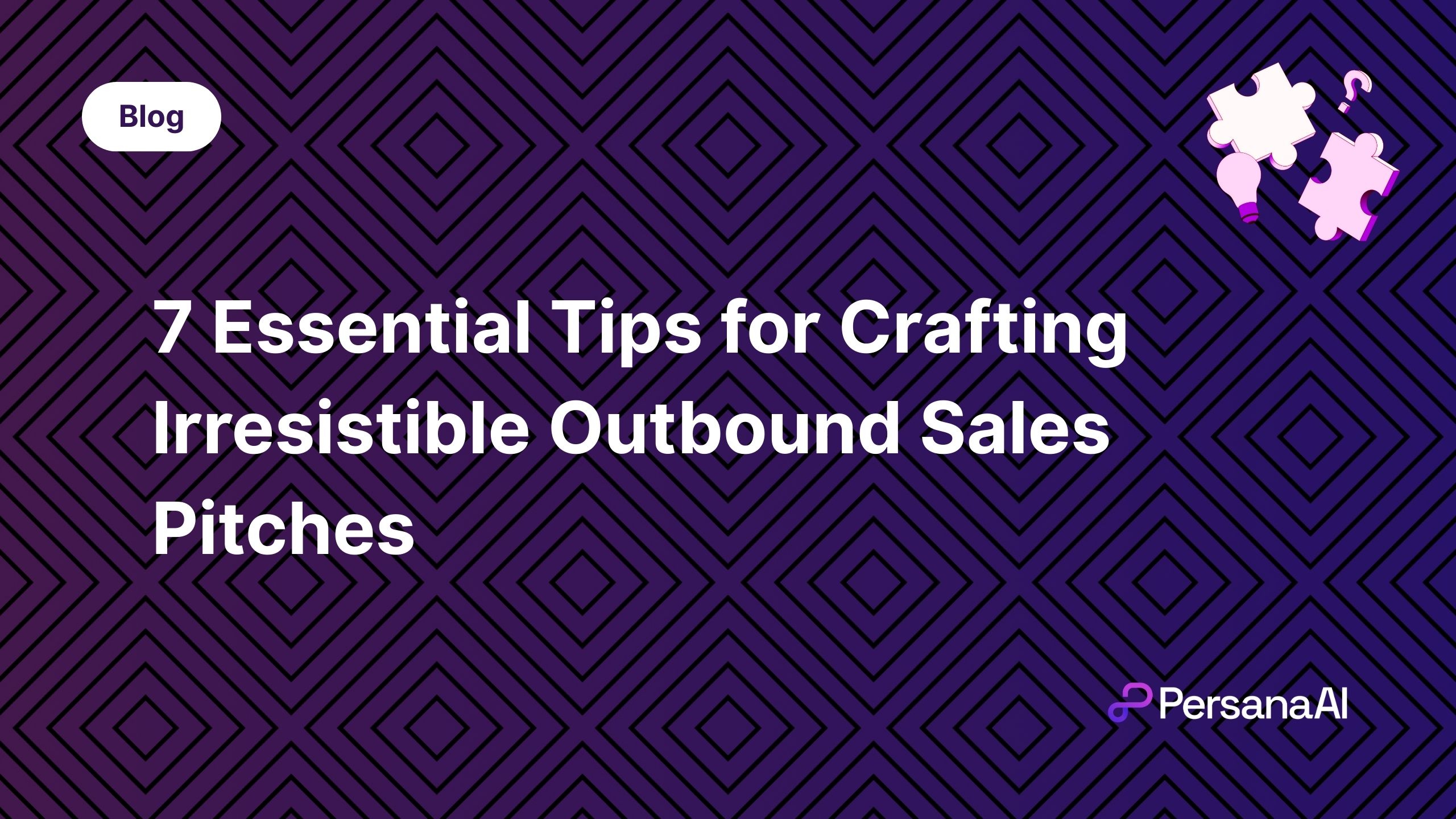 Tips for Crafting Irresistible Outbound Sales Pitches