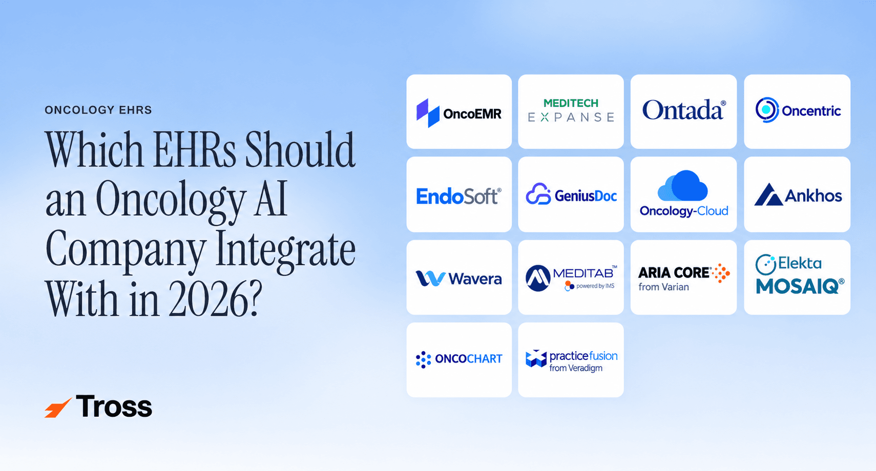Oncology EHR systems for health AI startups to integrate with in 2026, including OncoEMR, MEDITECH, Ontada, Elekta MOSAIQ, and other oncology platforms