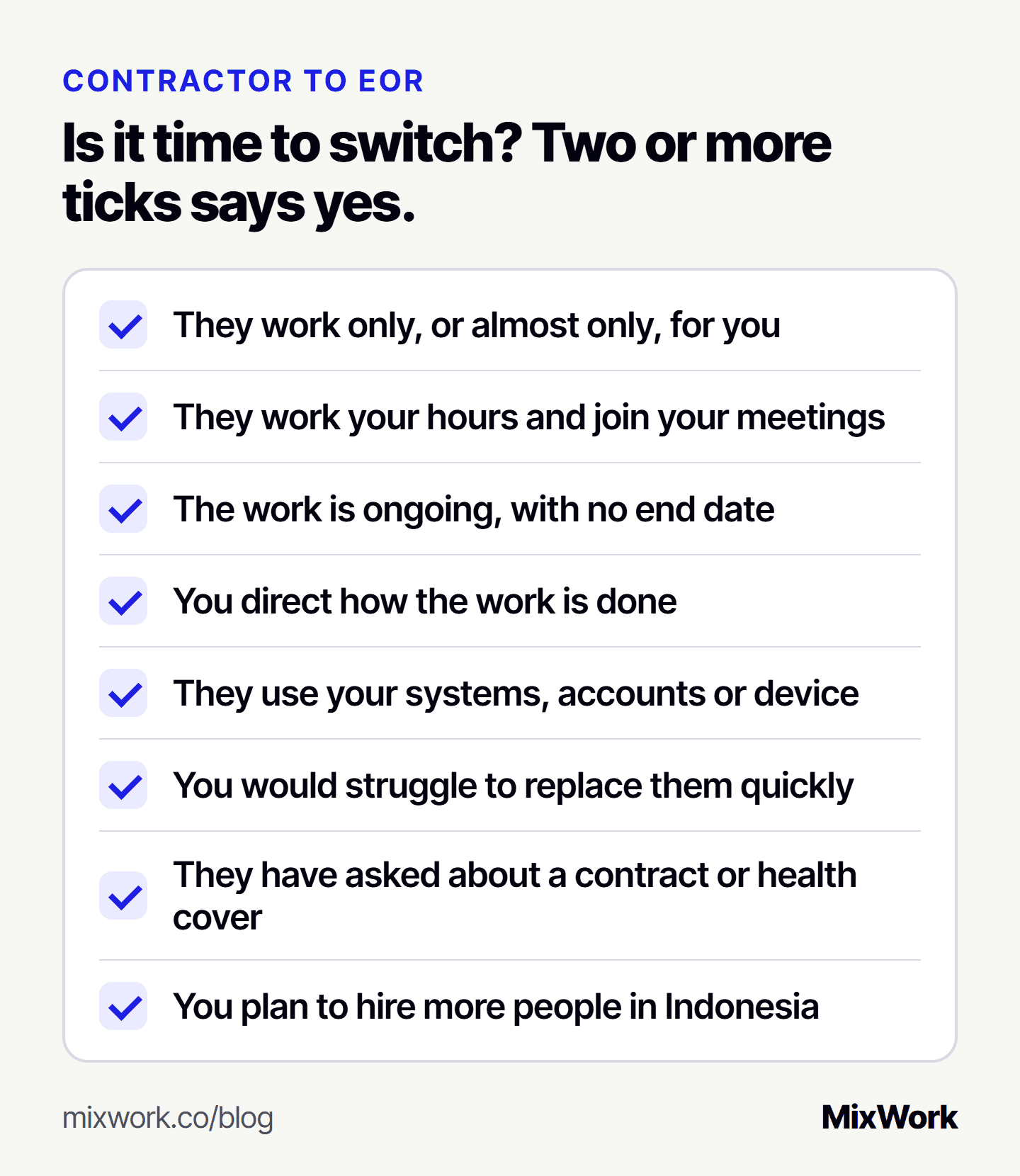 Is it time to switch from contractors to an EOR? Two or more ticks says yes: they work only for you, work your hours, the work is ongoing, you direct how it is done, they use your systems or device, you would struggle to replace them, they have asked about a contract or health cover, or you plan to hire more people in Indonesia.