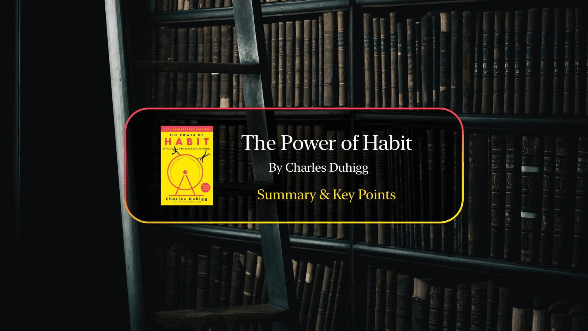 The-Power-of-Habit-Charles-Duhigg-Book-Outline-Summary-and-Key-Points