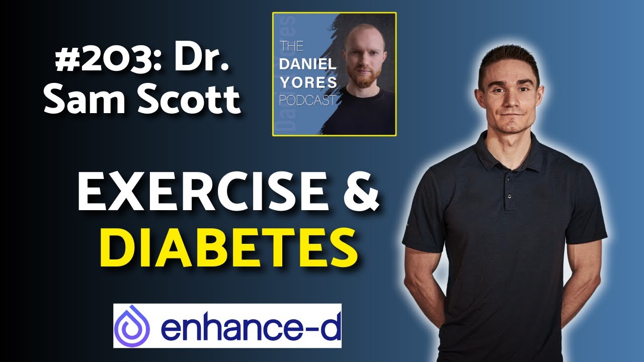 How Exercise Improves Blood Glucose Management & Diabetes Care - The Daniel Yores Podcast