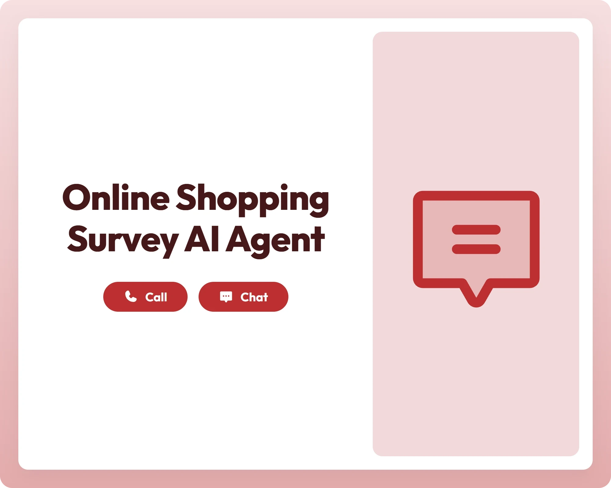 online shopping survey ai agent supports call and chat with a message icon panel