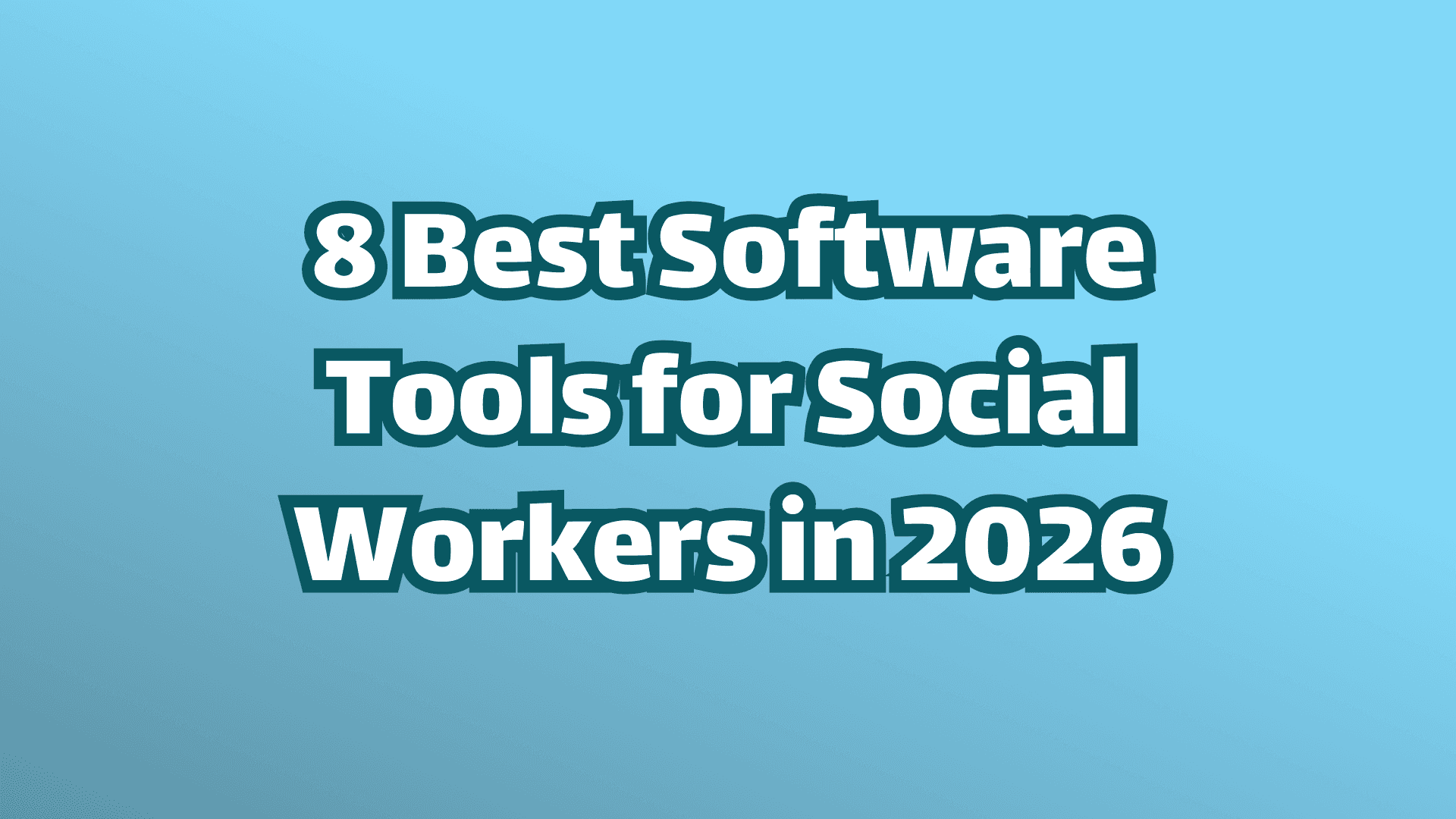 8 beste Software-Tools für Sozialarbeiter im Jahr 2026 – Titelbild, weiße Schrift auf blauem Hintergrund