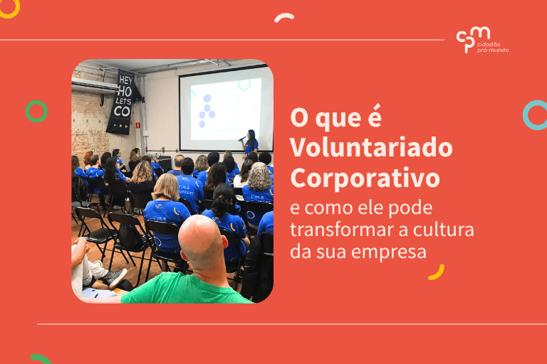 Voluntariado Corporativo: o que é, como estimular e por que sua empresa deve investir nisso