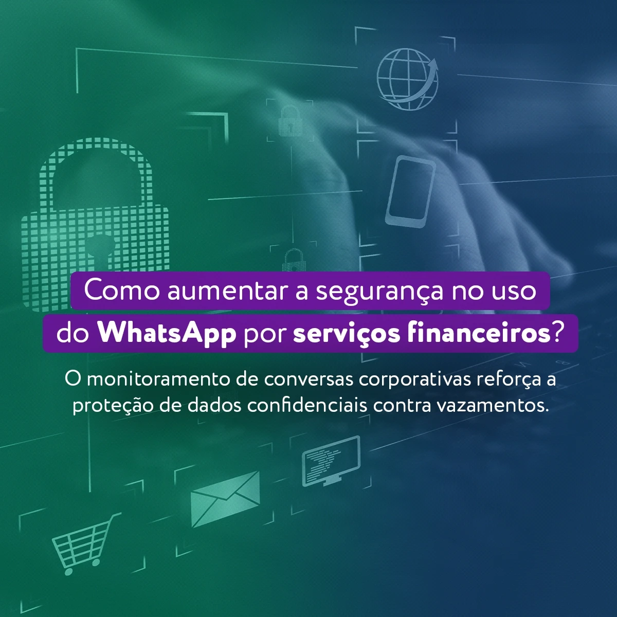 Empresário do ramo financeiro buscando meios de proteger seus serviços no WhatsApp