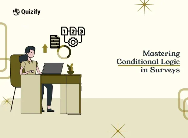 Mastering Conditional Logic in Surveys: A Complete Guide