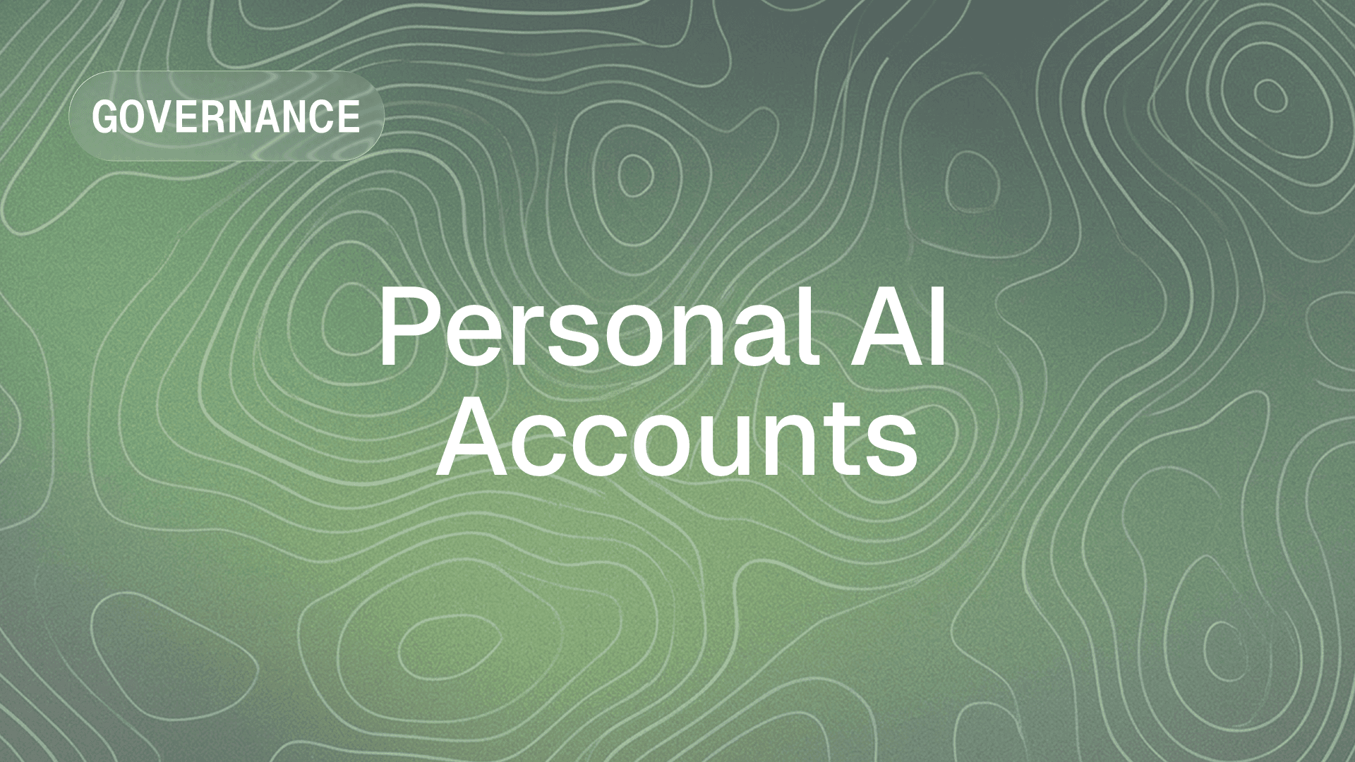 45% problem - employee use of personal AI accounts in enterprise