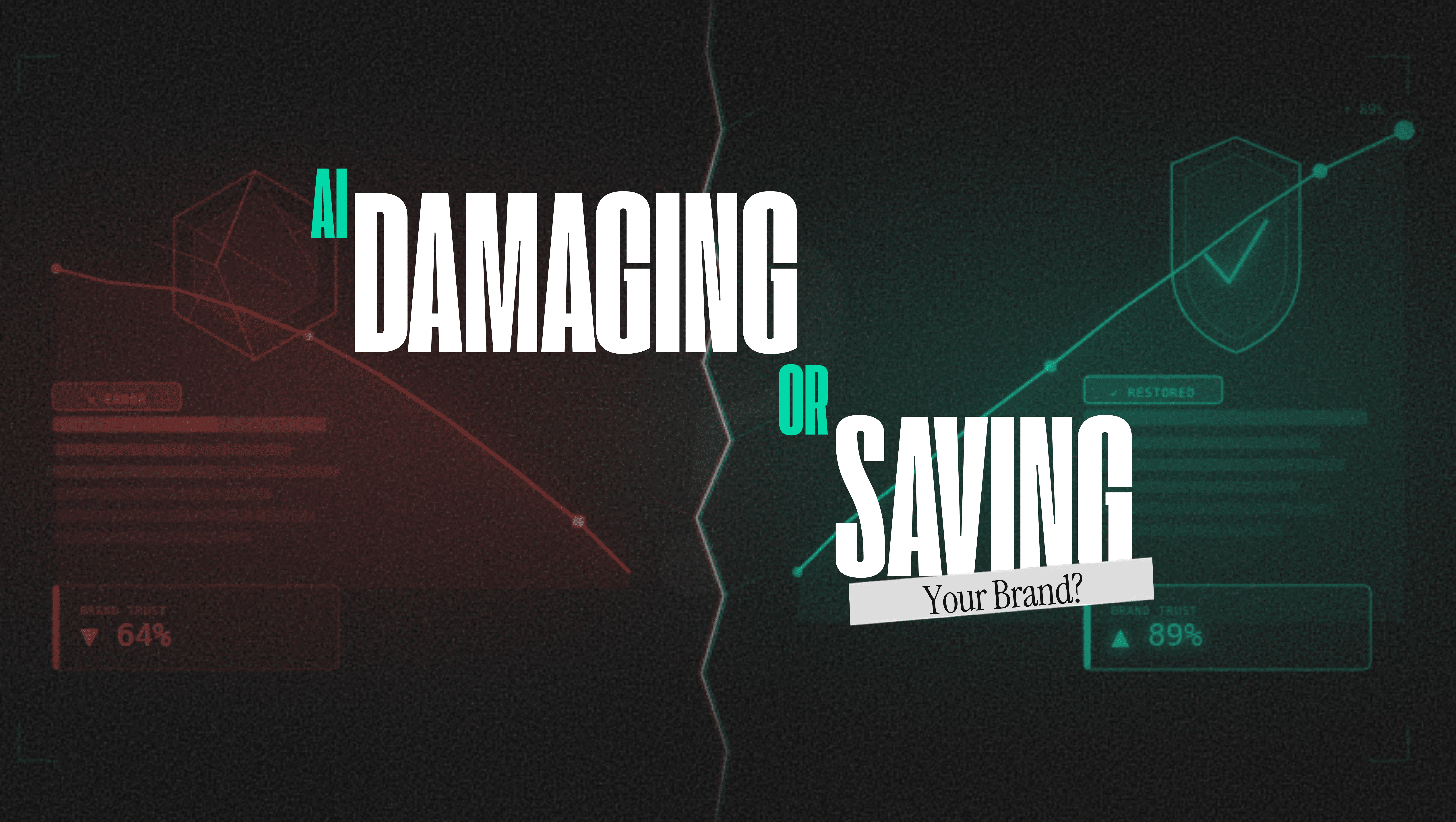 Is AI Damaging Your Brand or Saving It?