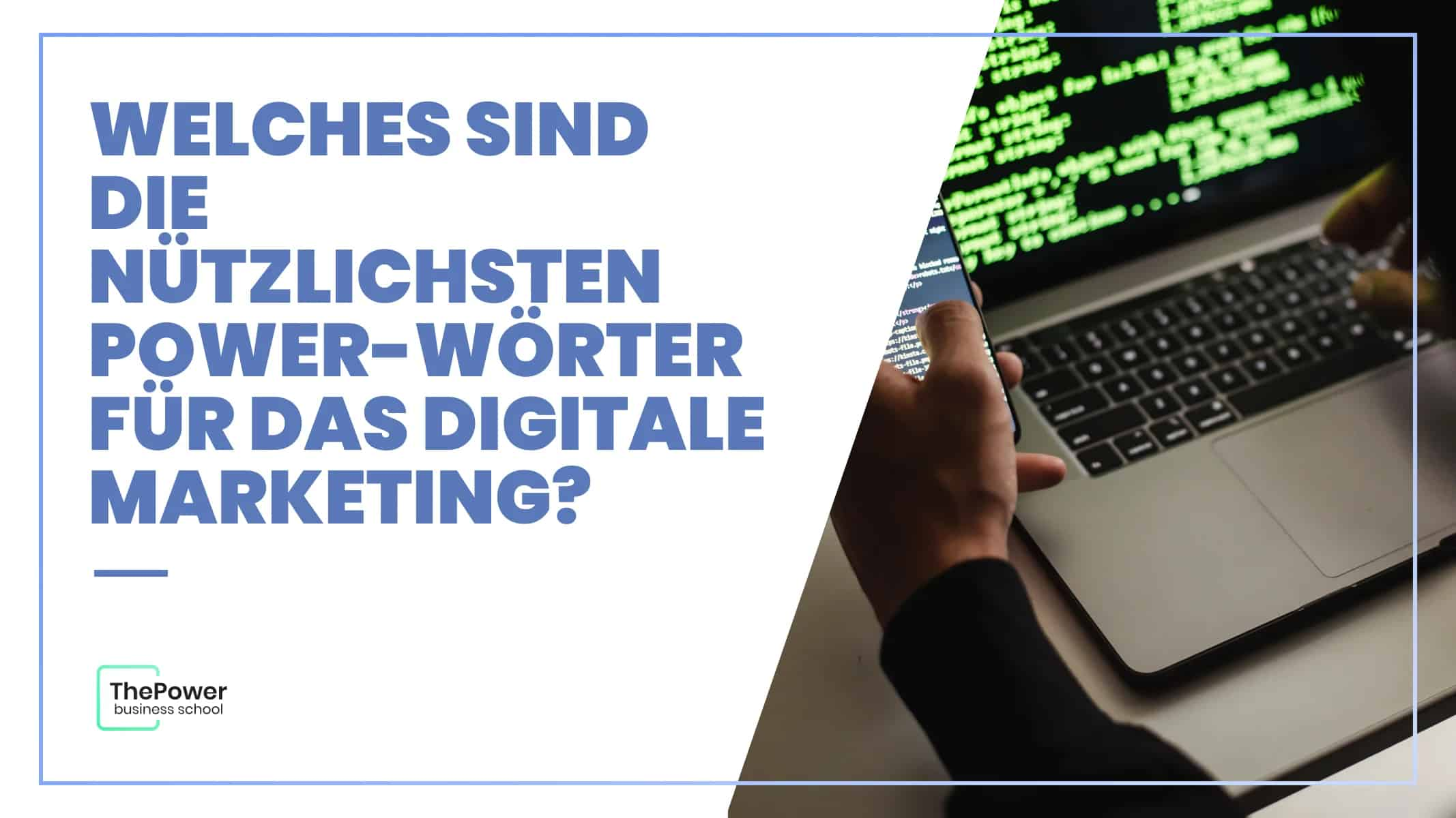 Welches sind die nützlichsten Power-Wörter für das digitale Marketing?