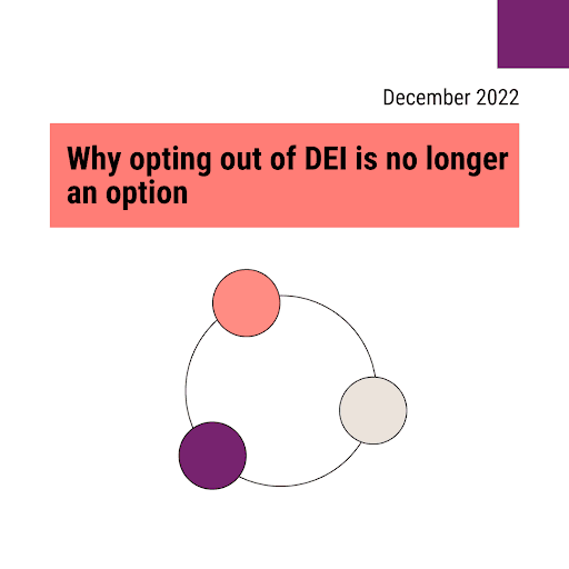 Why opting out of DEI is no longer an option