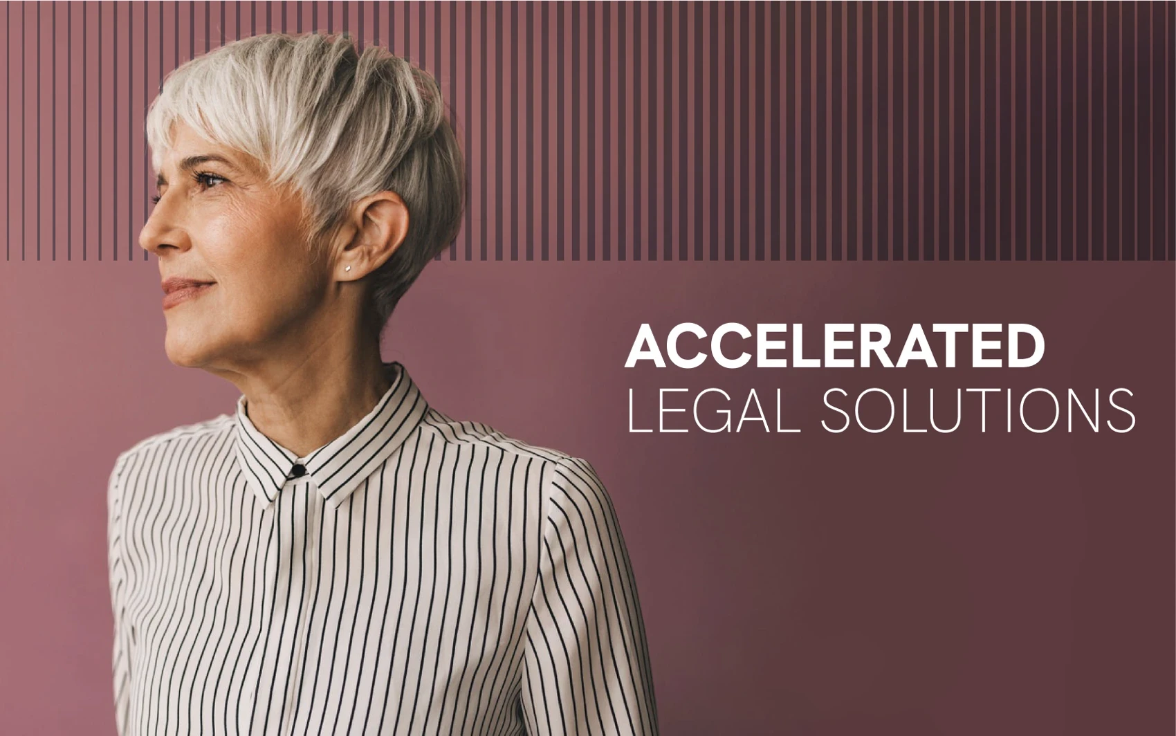 Photo of a woman with short grey hair in a striped shirt looking to the left. On the right, bold white text reads ‘ACCELERATED LEGAL SOLUTIONS’ over a gradient background of pink to maroon with vertical stripe graphics at the top.