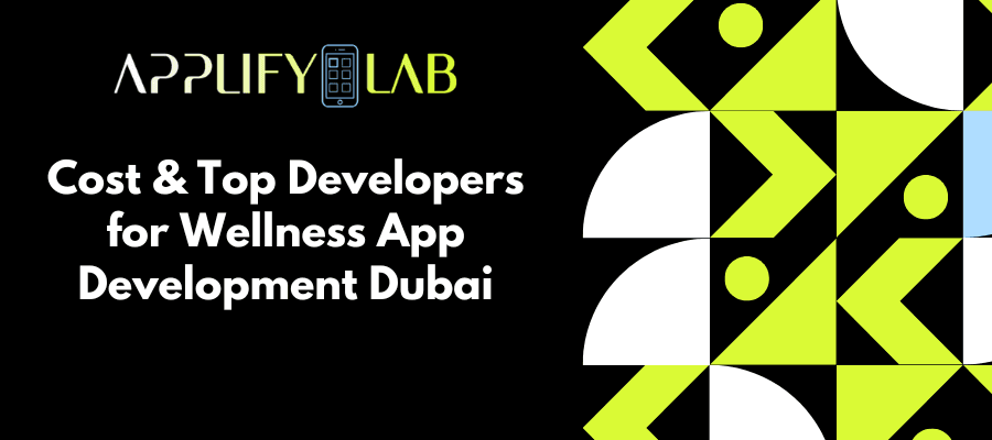 Cost & Top Developers for Wellness App Development Dubai