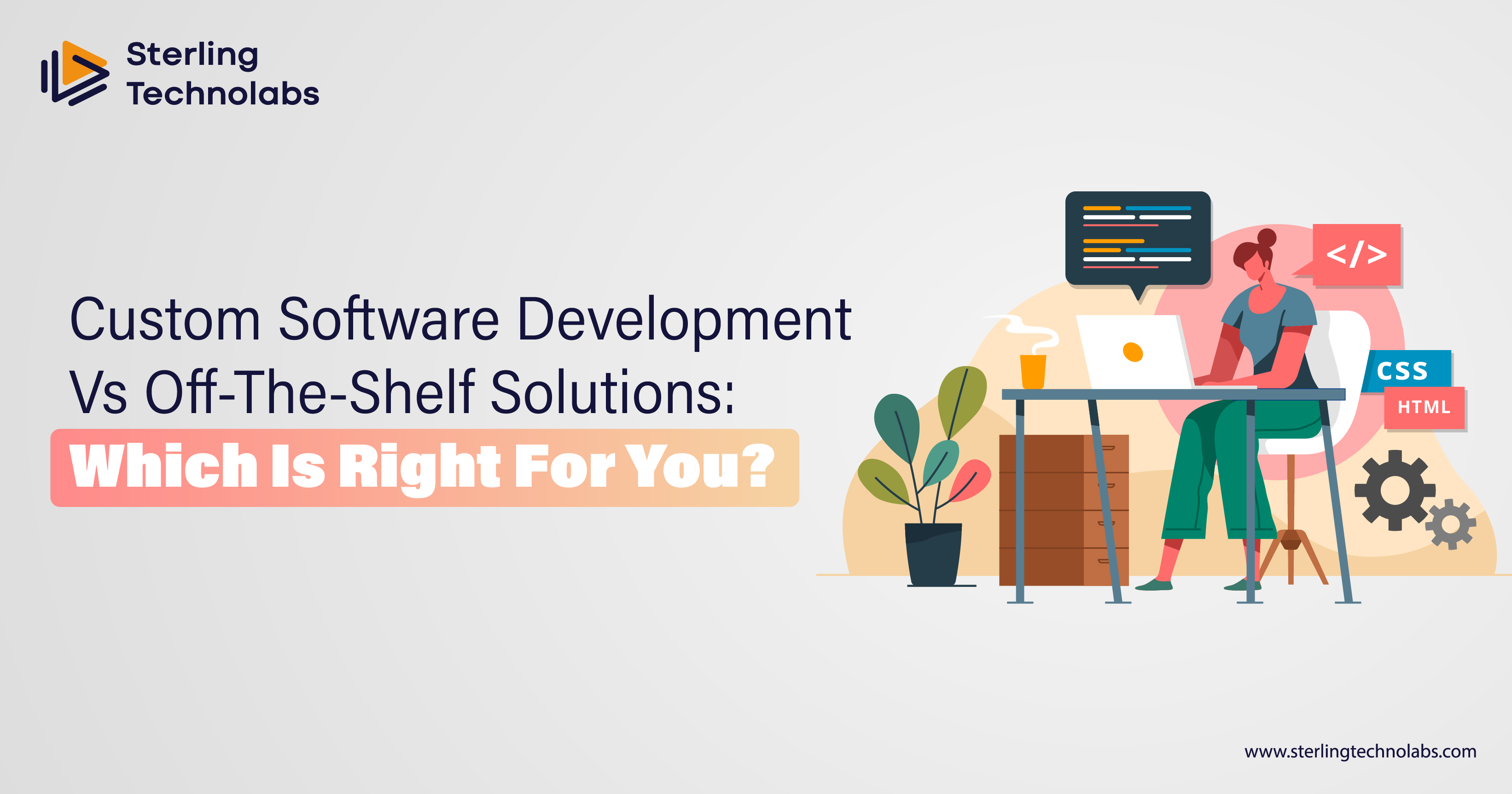 Custom Software Development vs. Off-the-Shelf Solutions