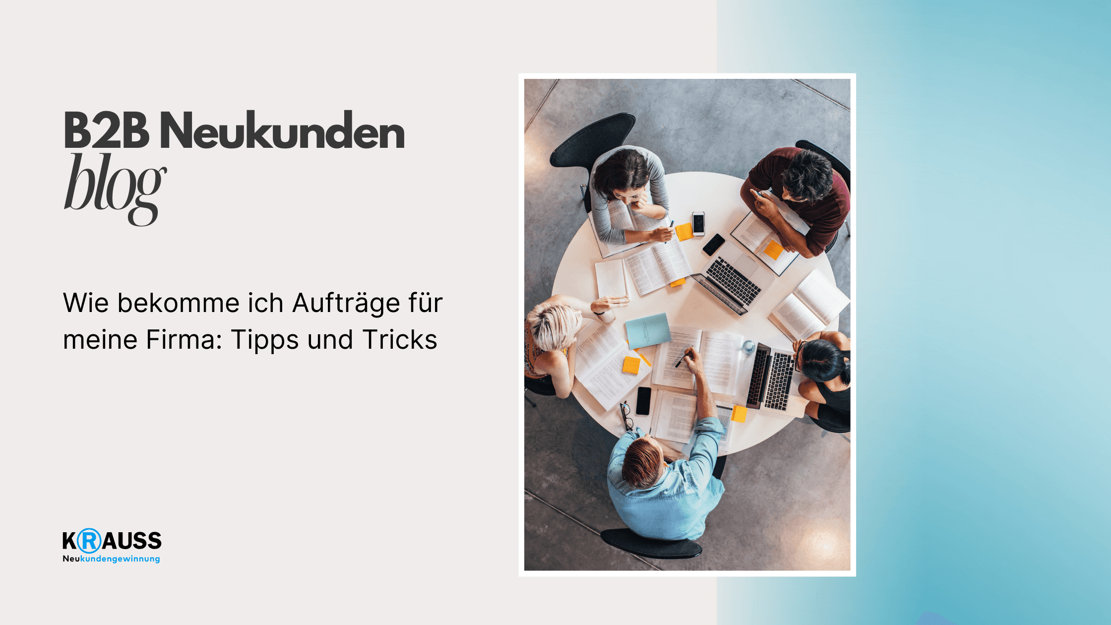 Wie bekomme ich Aufträge für meine Firma: Tipps und Tricks