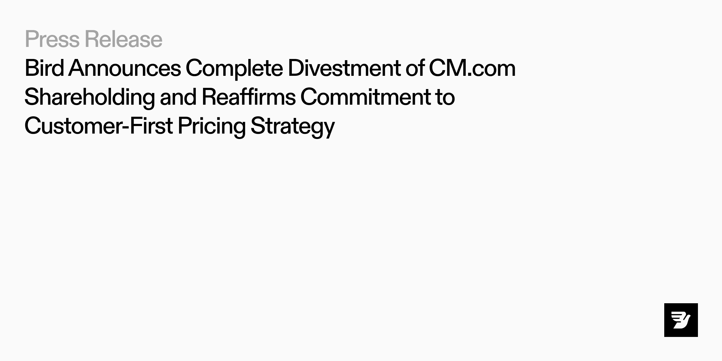 Bird Announces Complete Divestment of CM.com Shareholding and Reaffirms Commitment to Customer-First Pricing Strategy