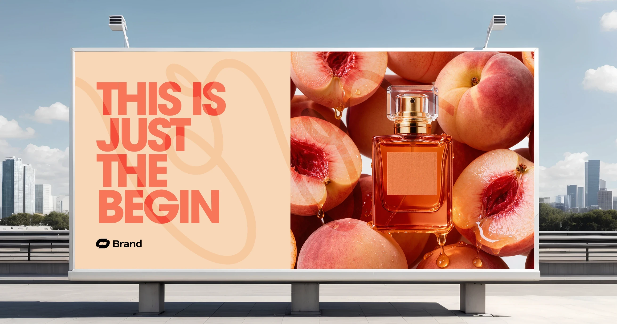 Perfume bottle with peaches and "This is just the begin" text on billboard.