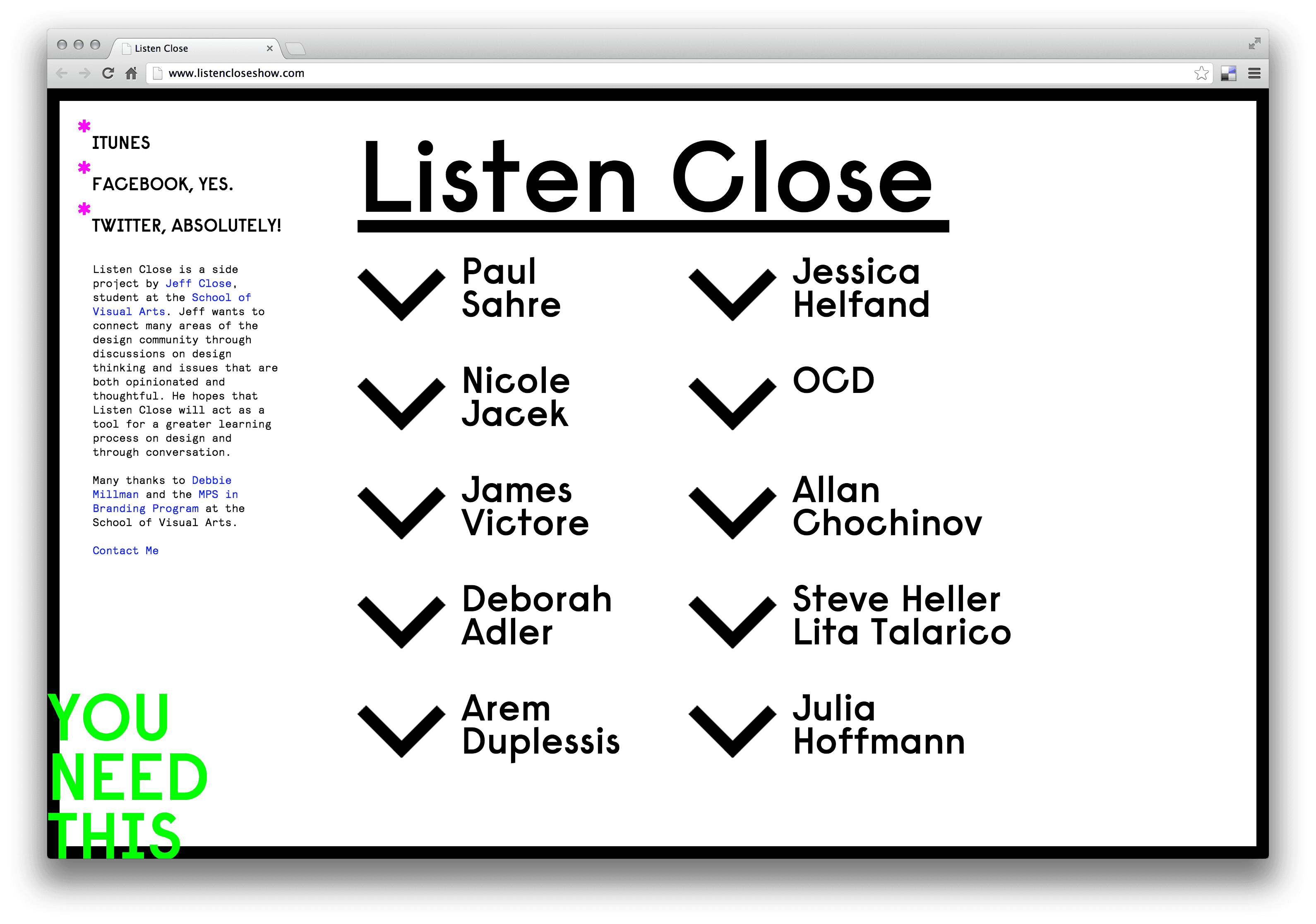 Ascreenshot of a browser with a list. The text says: Listen Close. Paul Sahre. Jessica Helfand. Nicole Jacek. OCD. James Victore. Allan Chochinov. Deborah Adler. Steve Heller Lita Talarico. Arem Duplessis. Julia Hoffmann.
