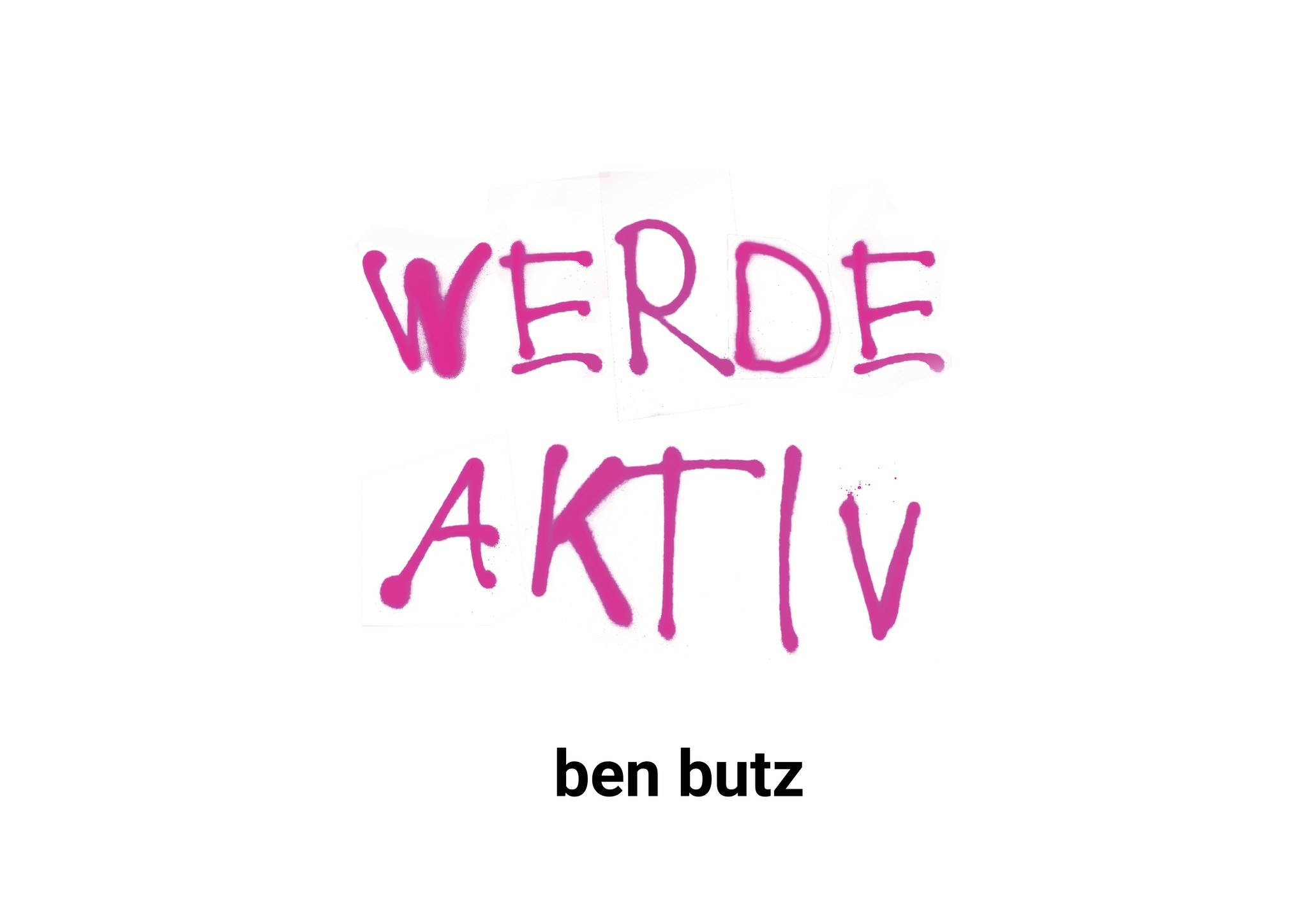 Werde aktiv Schriftzug Grafitti