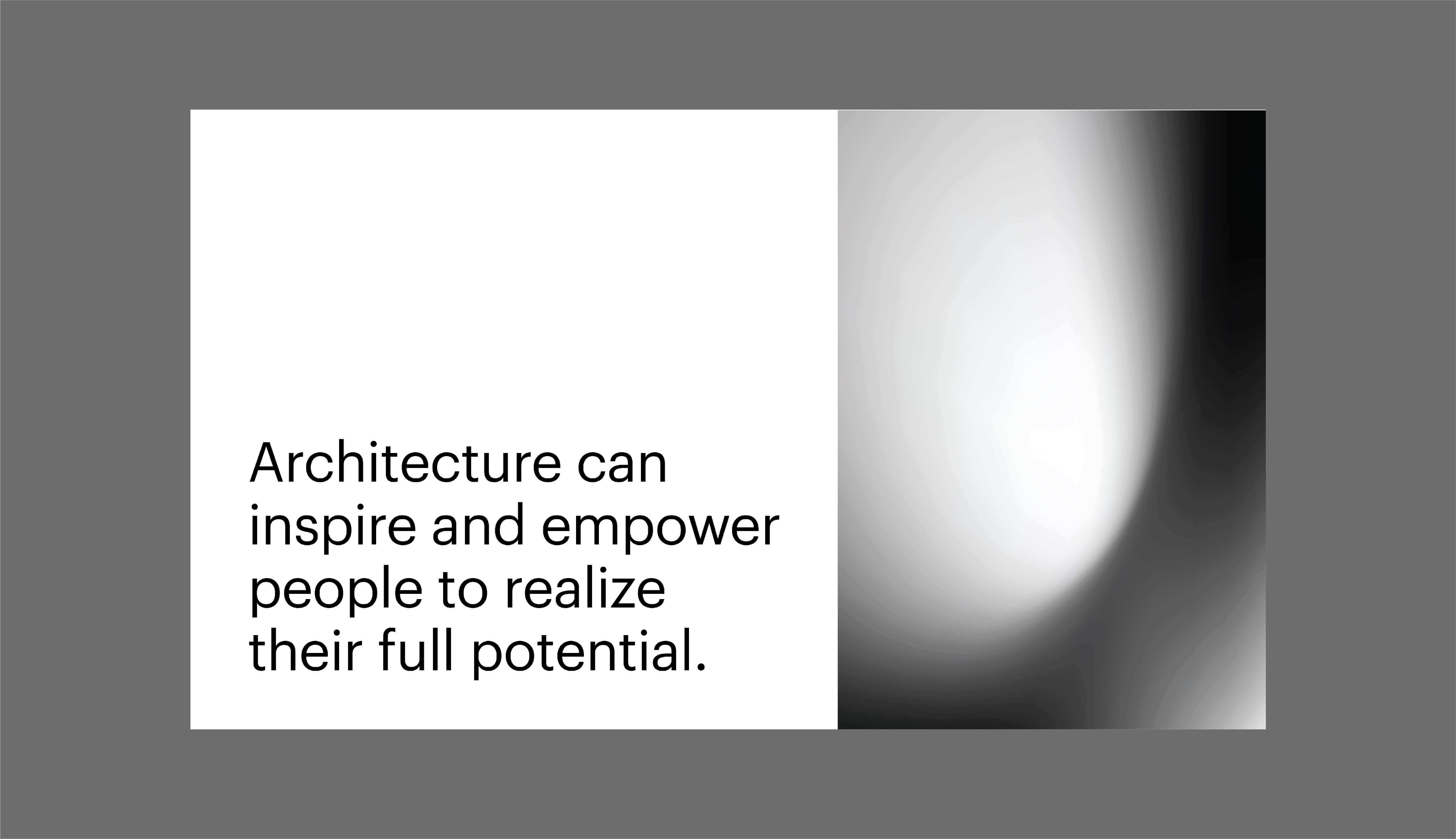 A branded graphic featuring an abstract, soft shadow graphic and text that reads "Architecture can inspire and empower people to realize their full potential."