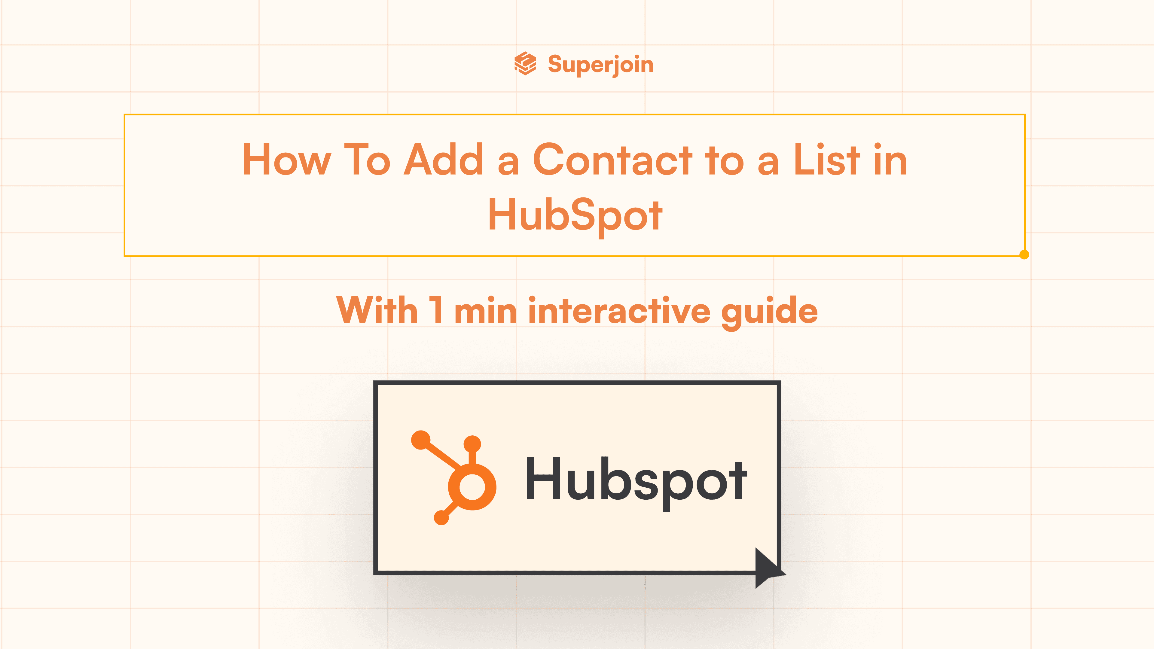 How To Add a Contact to a List in HubSpot 